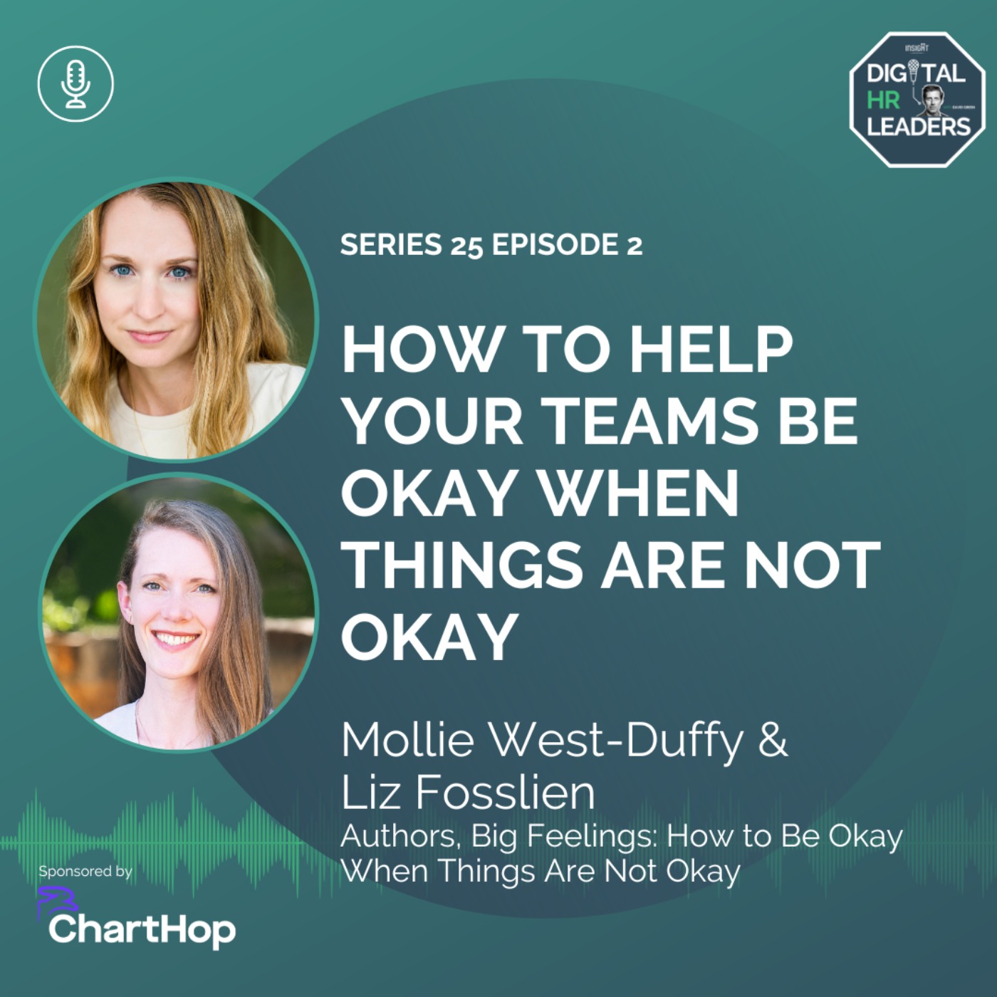 How to Help Your Teams Be Okay When Things Are Not Okay (an interview with Mollie West-Duffy & Liz Fosslien) 