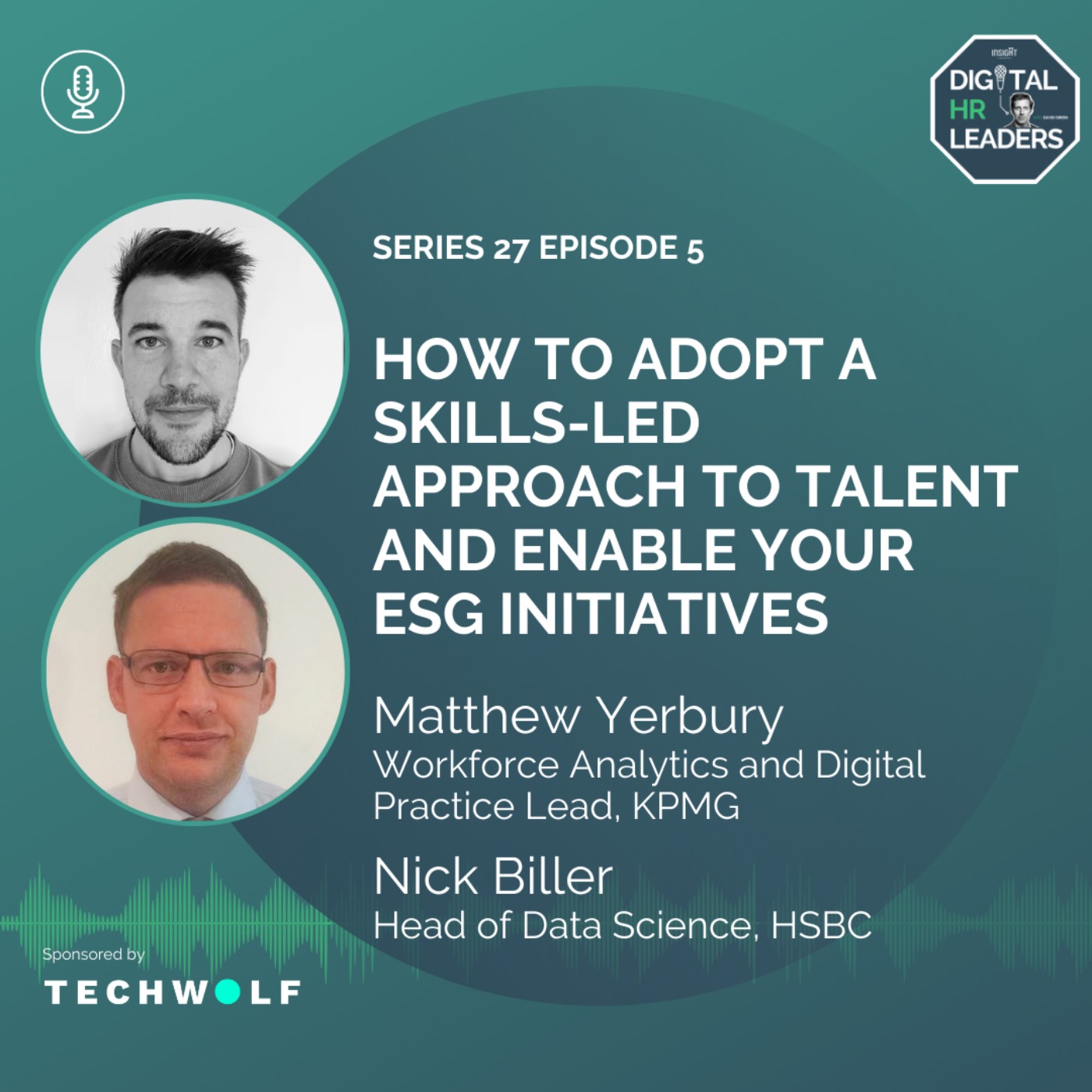 How to Adopt a Skills-Led Approach to Talent and Enable your ESG Initiatives (an interview with Matthew Yerbury & Nick Biller)