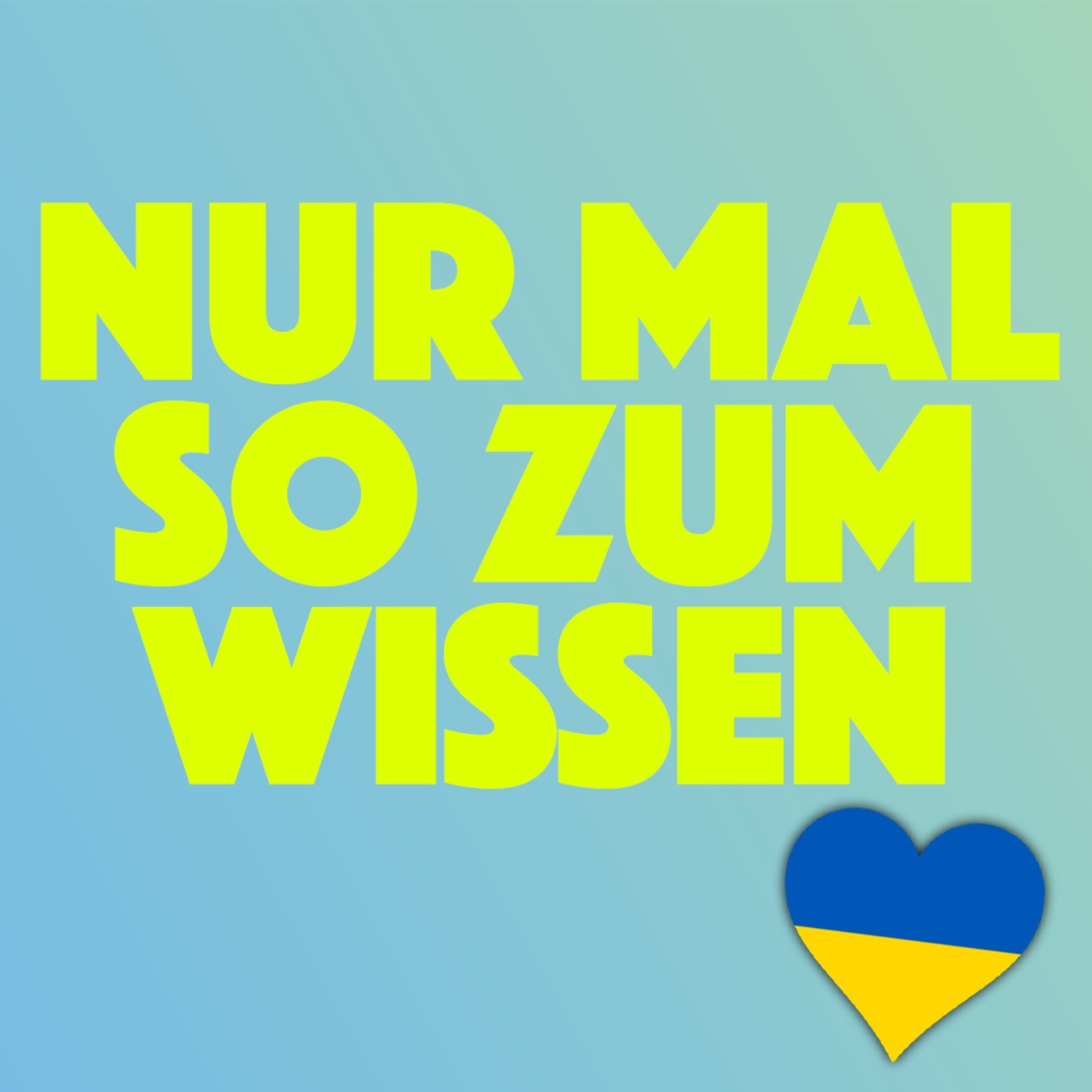 NUR MAL SO ZUM WISSEN