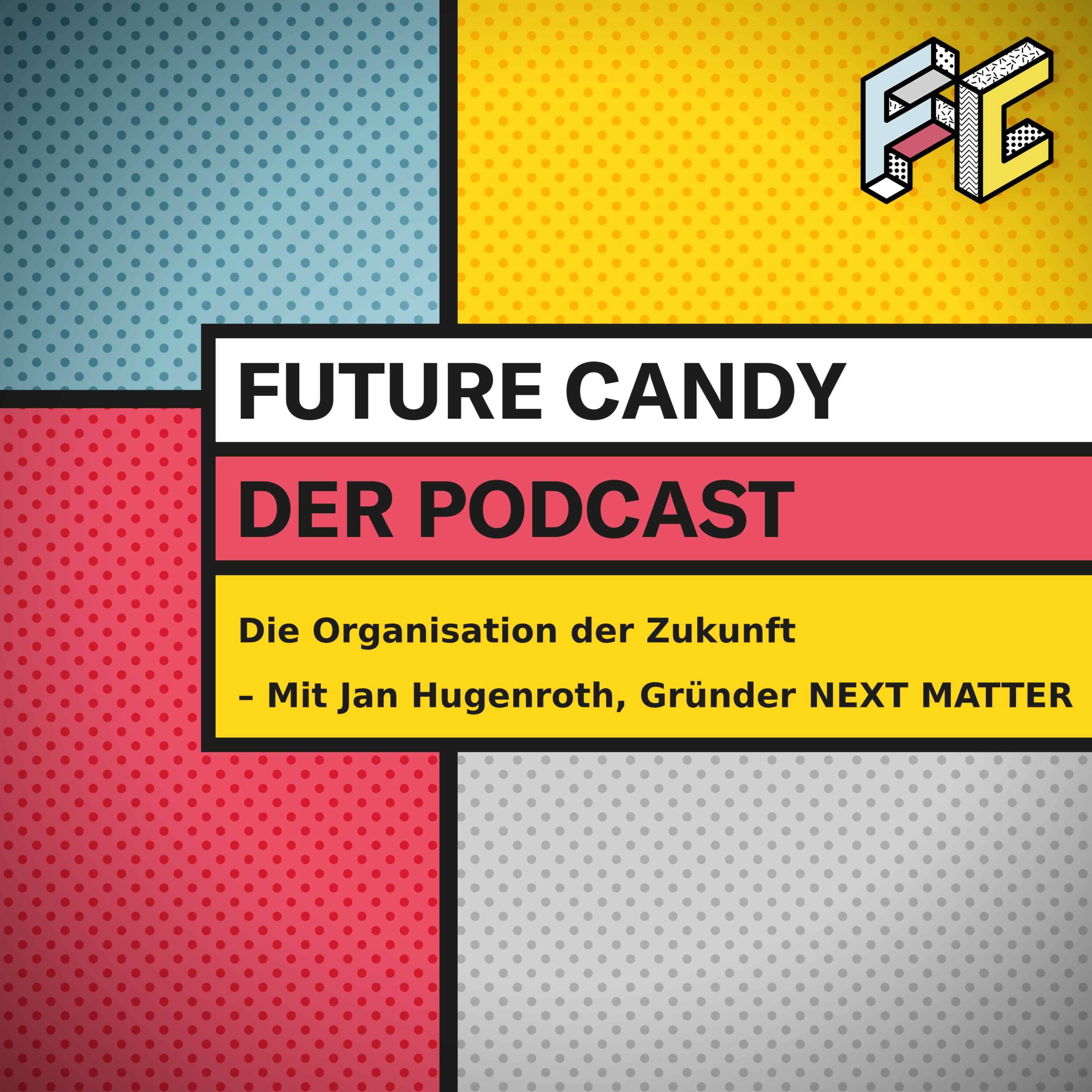 Der FUTURE CANDY Podcast - Mit Nick Sohnemann