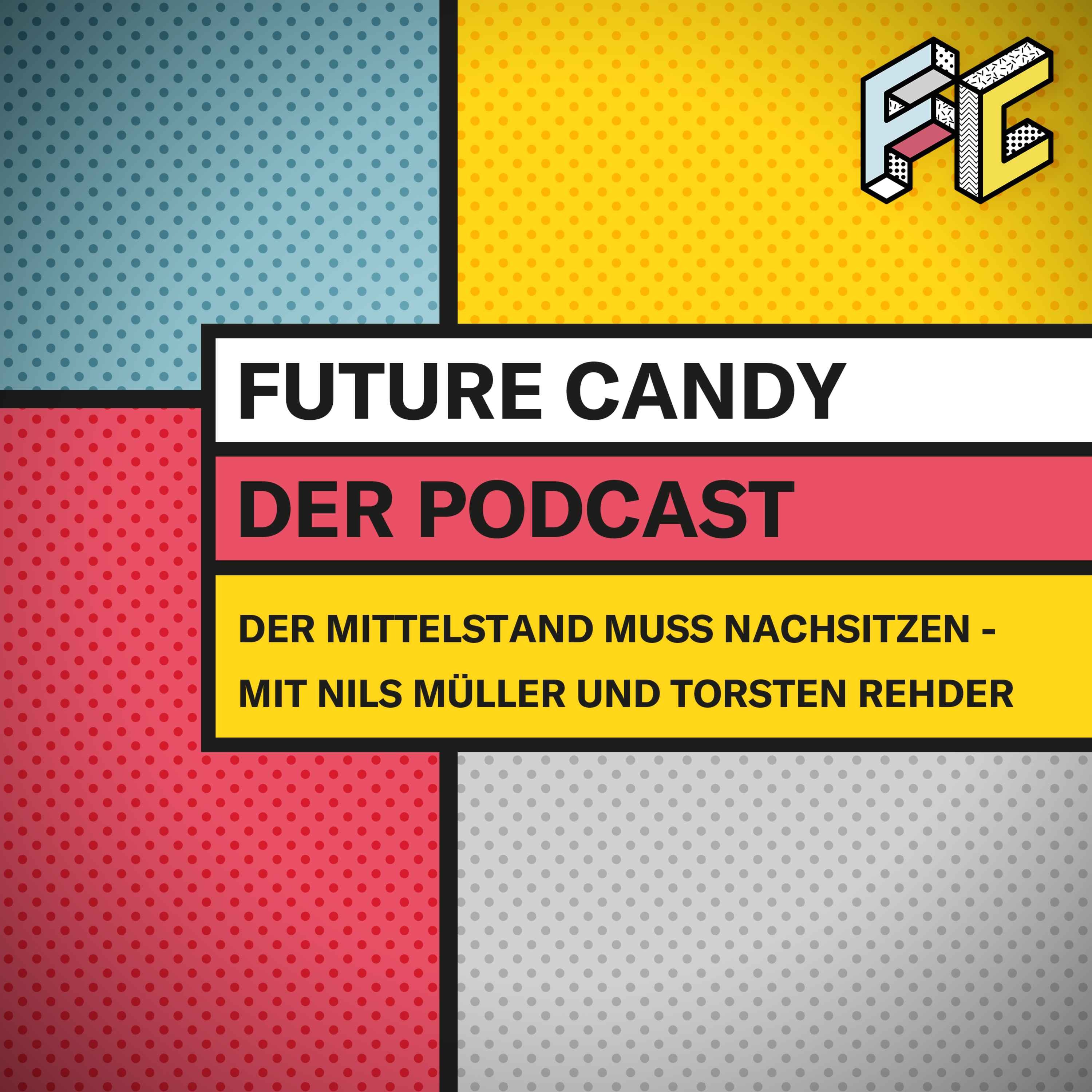 Der FUTURE CANDY Podcast - Mit Nick Sohnemann