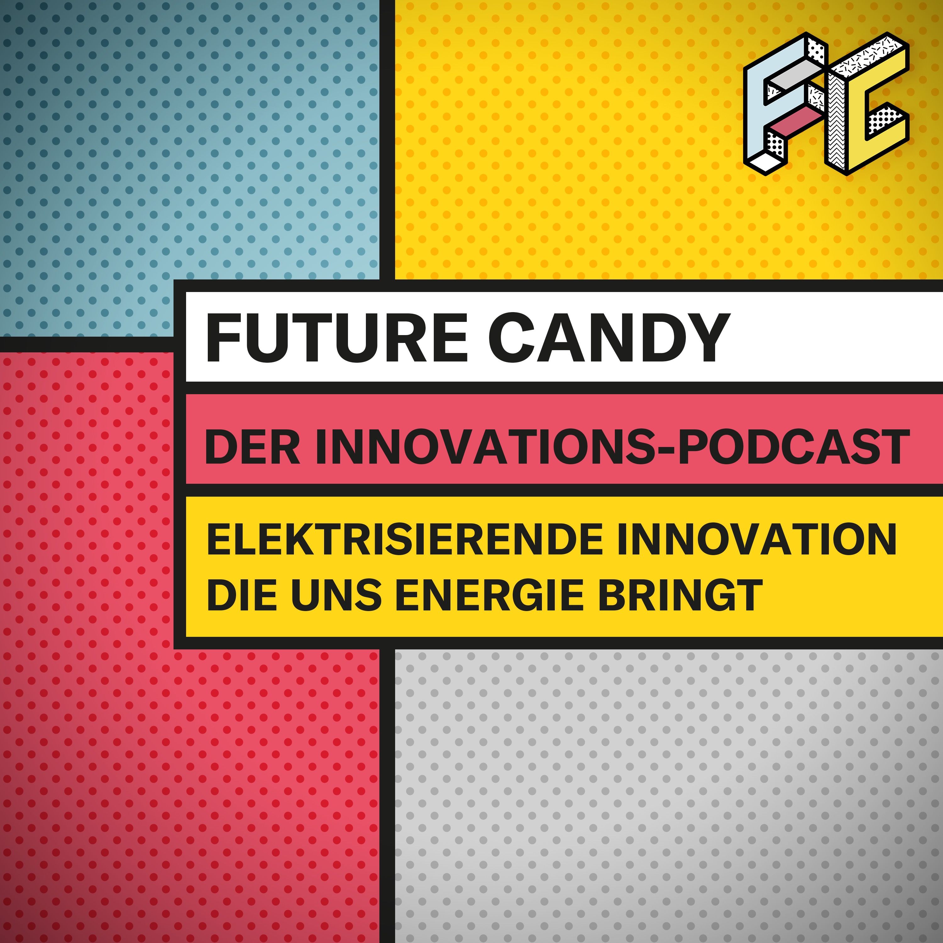 Der FUTURE CANDY Podcast - Mit Nick Sohnemann