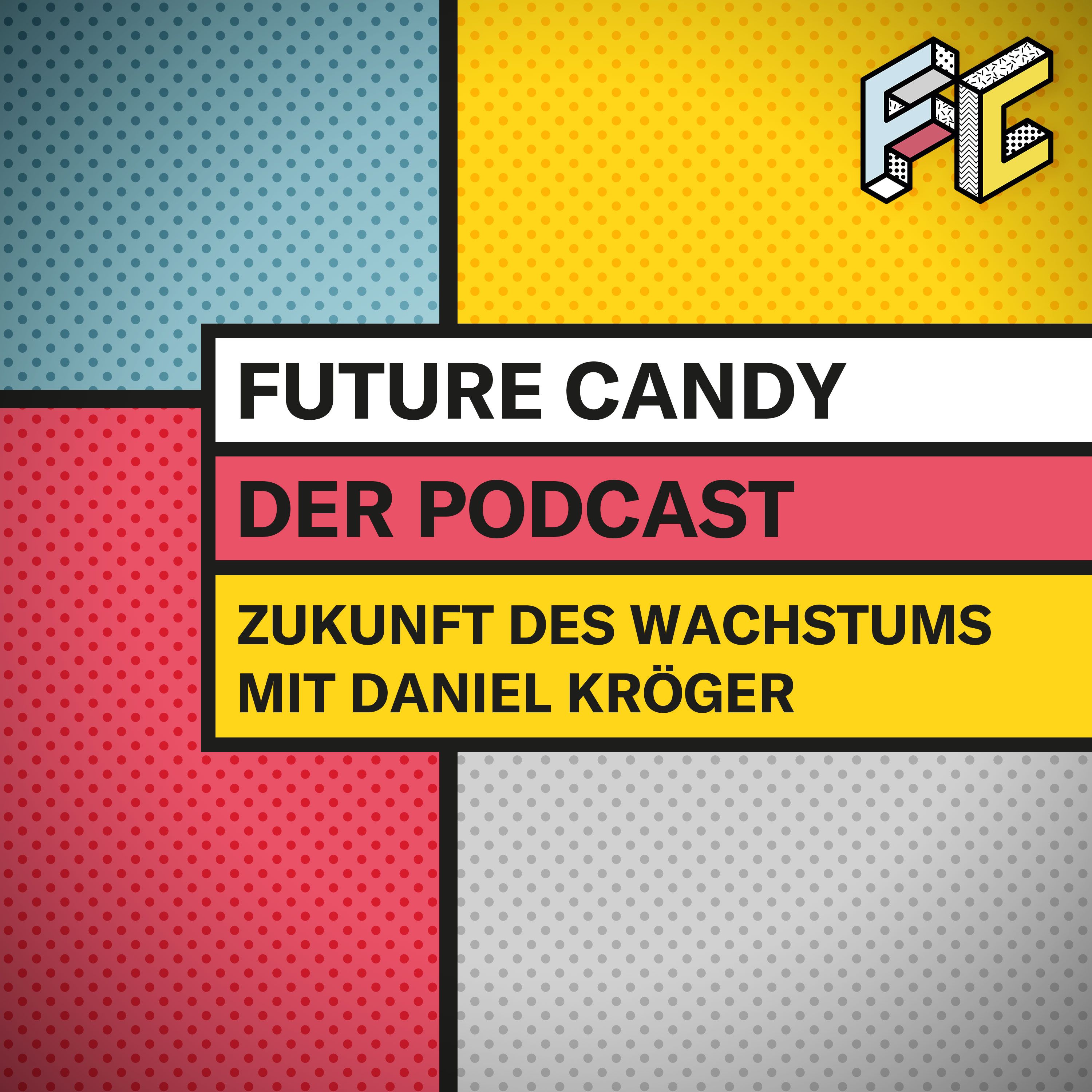 Der FUTURE CANDY Podcast - Mit Nick Sohnemann