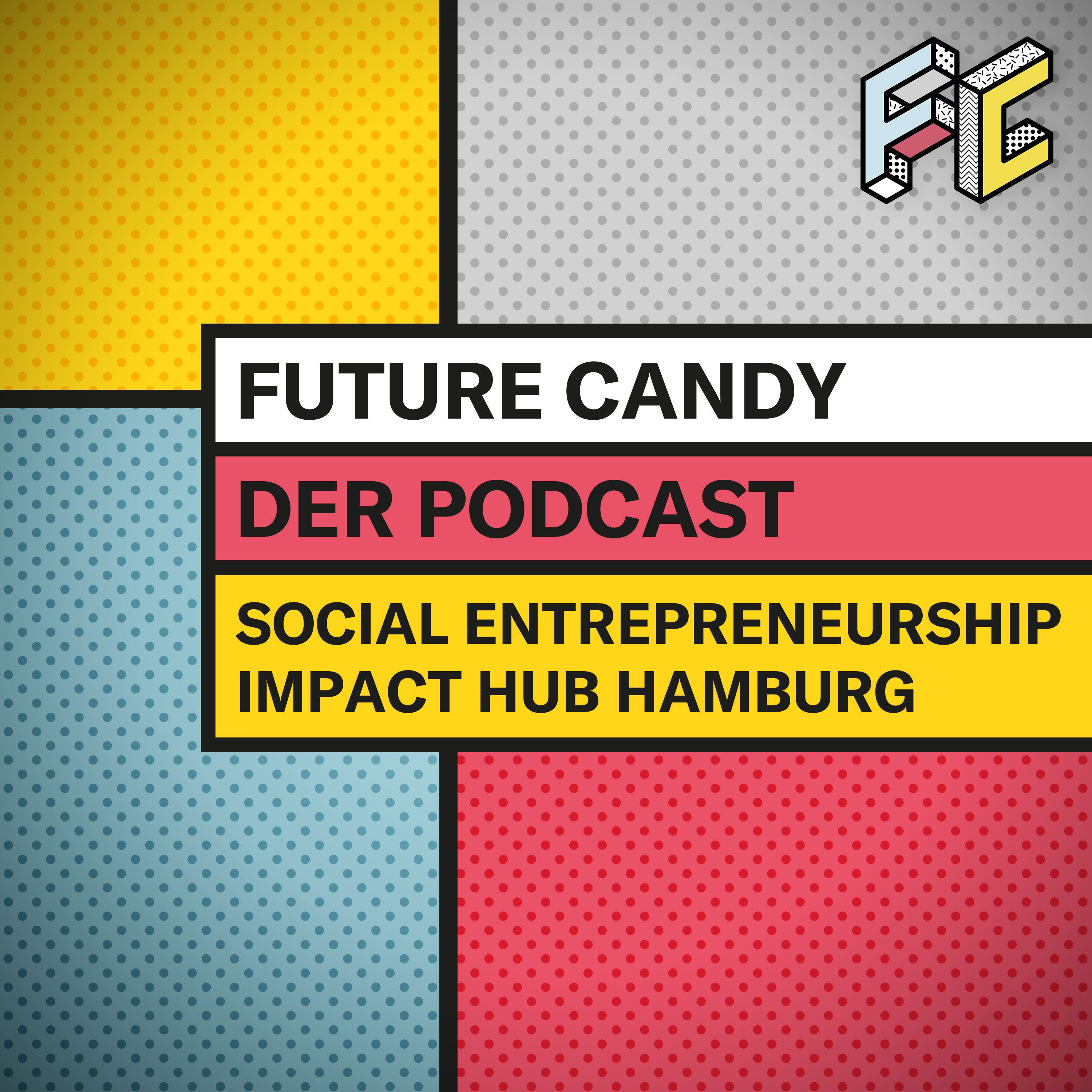 Der FUTURE CANDY Podcast - Mit Nick Sohnemann