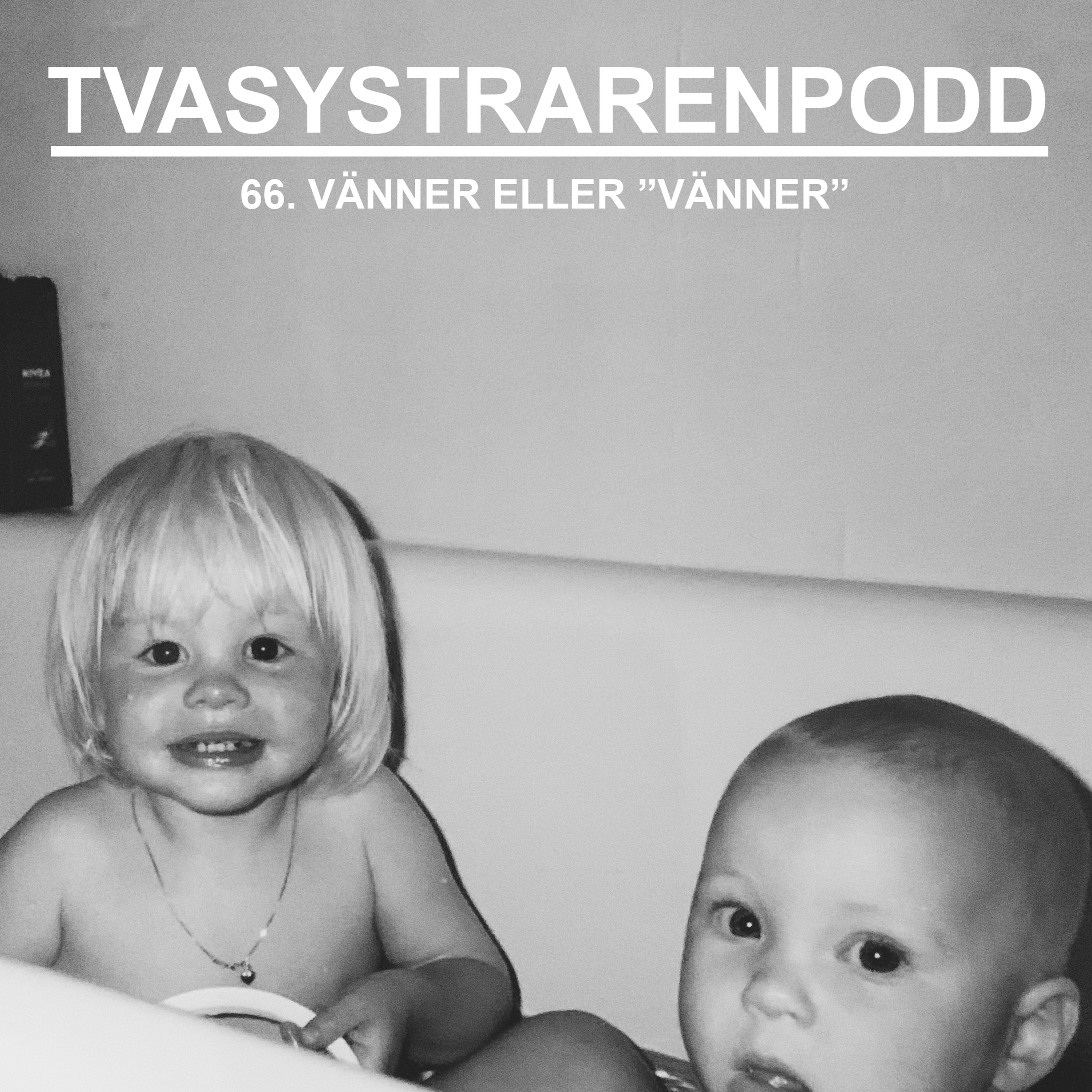Två systrar en podd