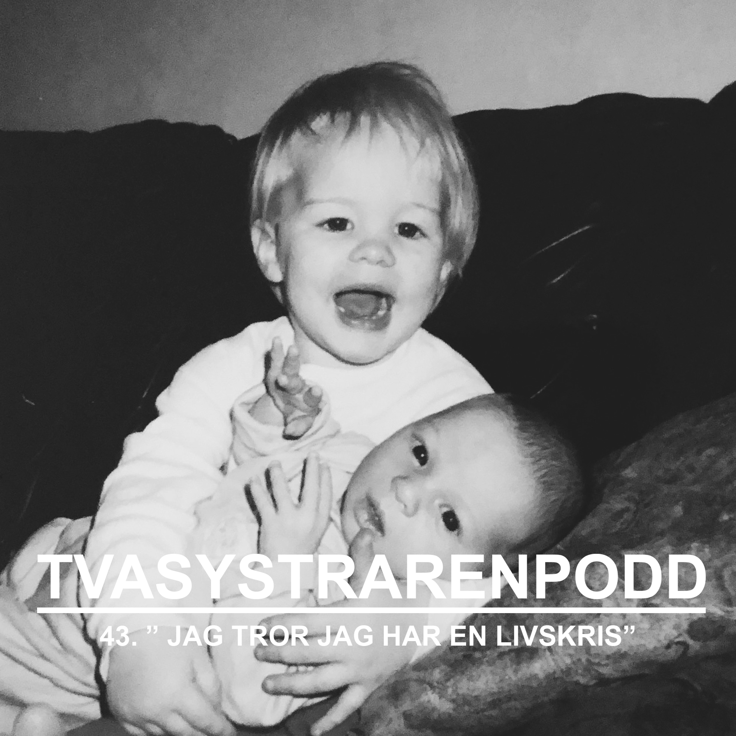 43. Jag tror jag har en livskris episode artwork