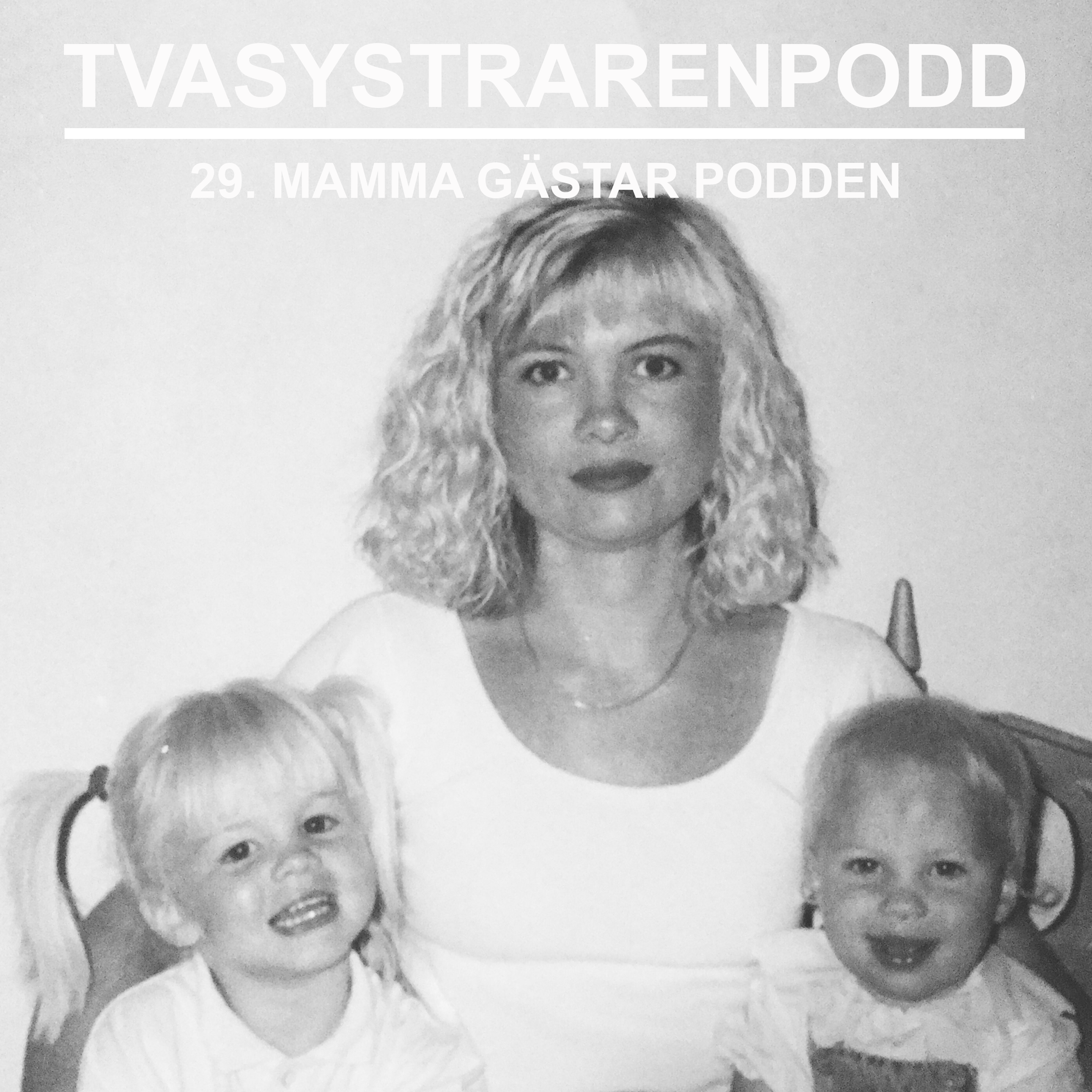 29. Mamma gästar podden episode artwork