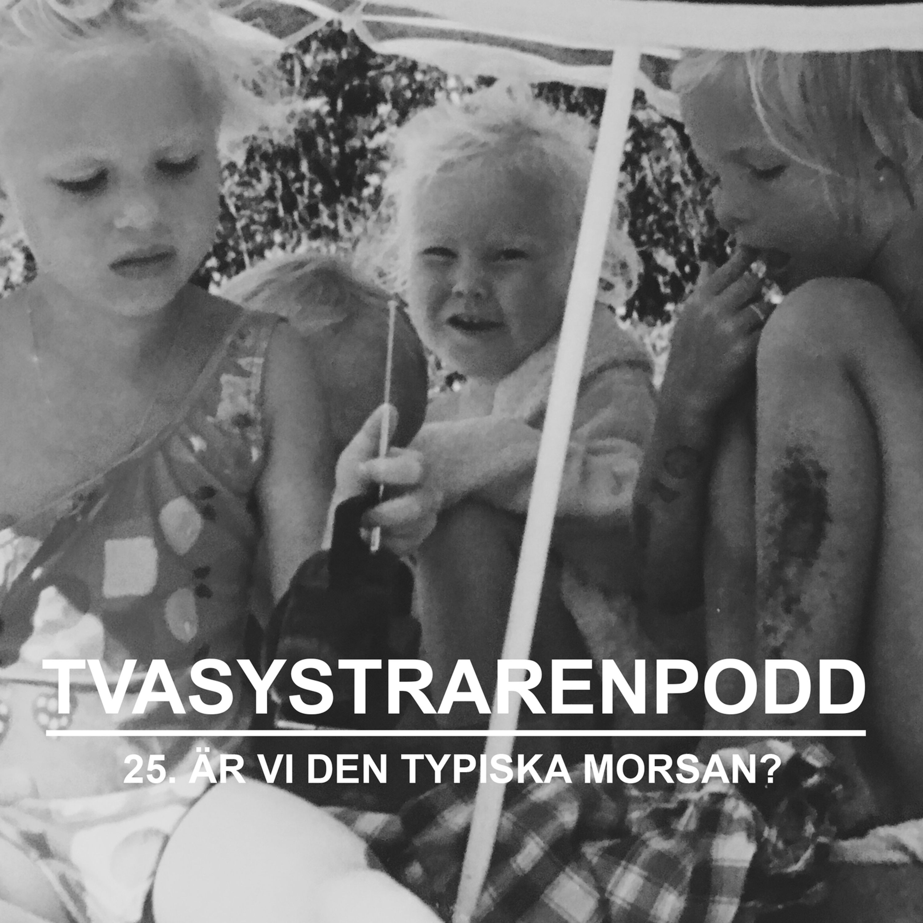 25. Är vi den typiska morsan? episode artwork