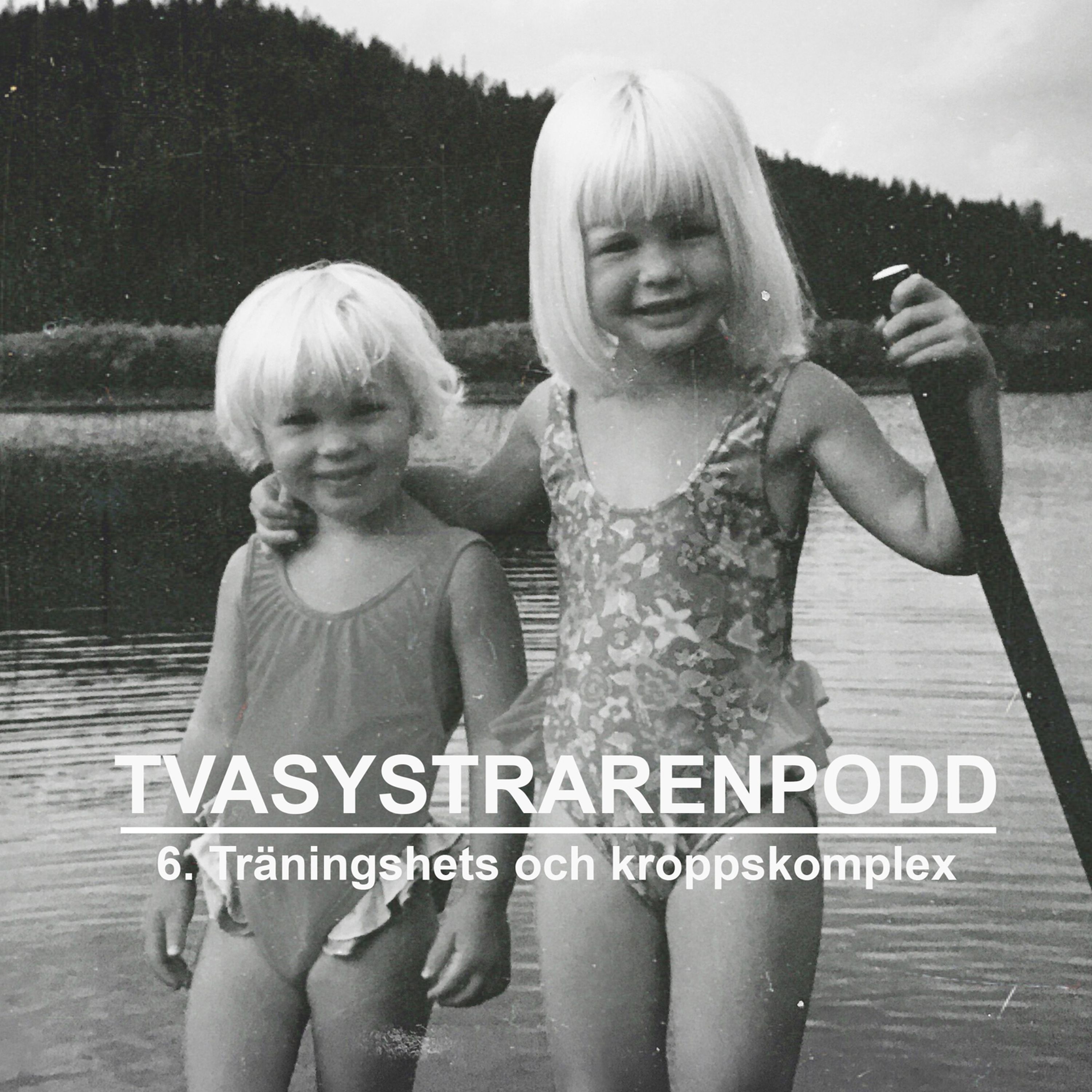 6. Träningshets och kroppskomplex episode artwork