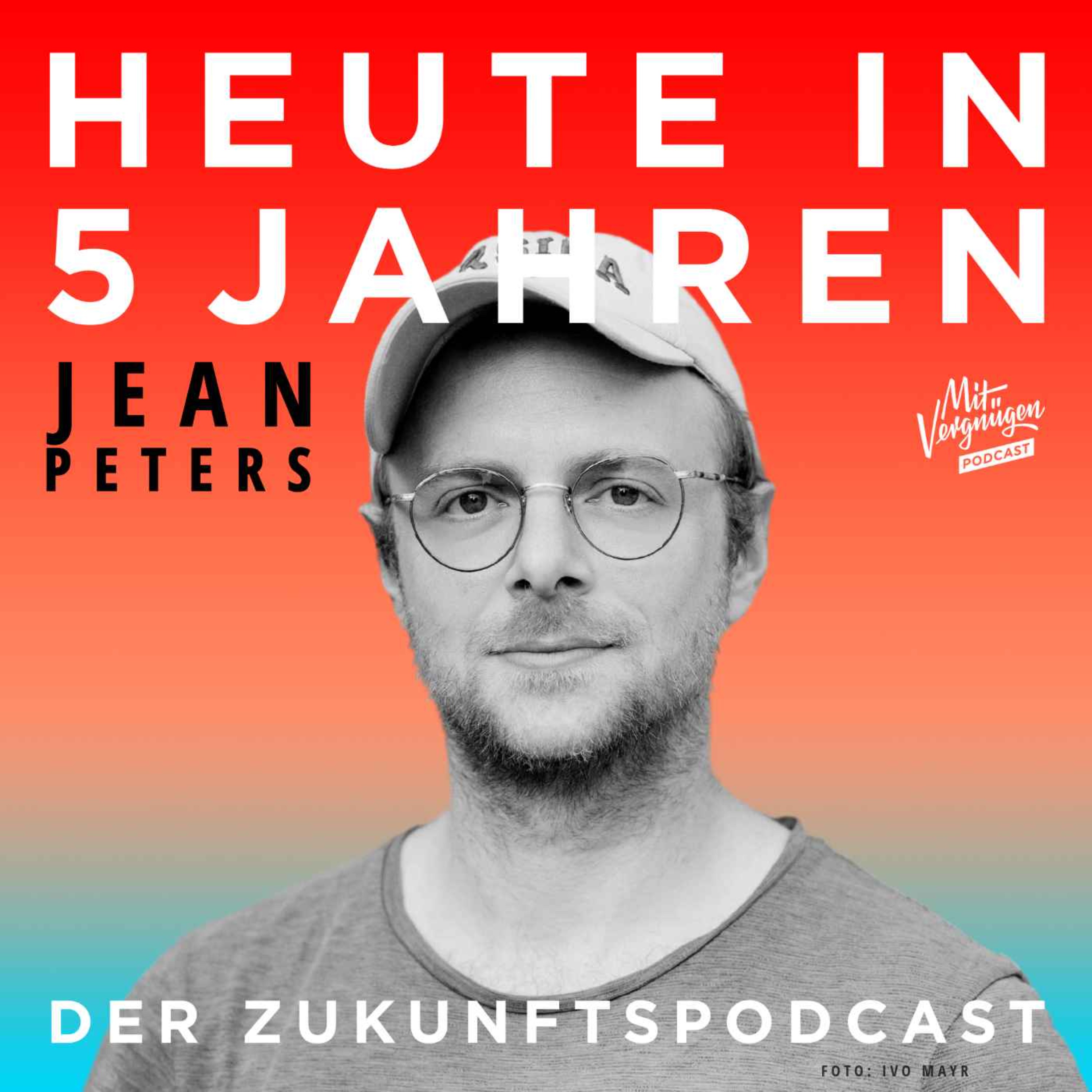 Heute in 5 Jahren - Der Zukunftspodcast