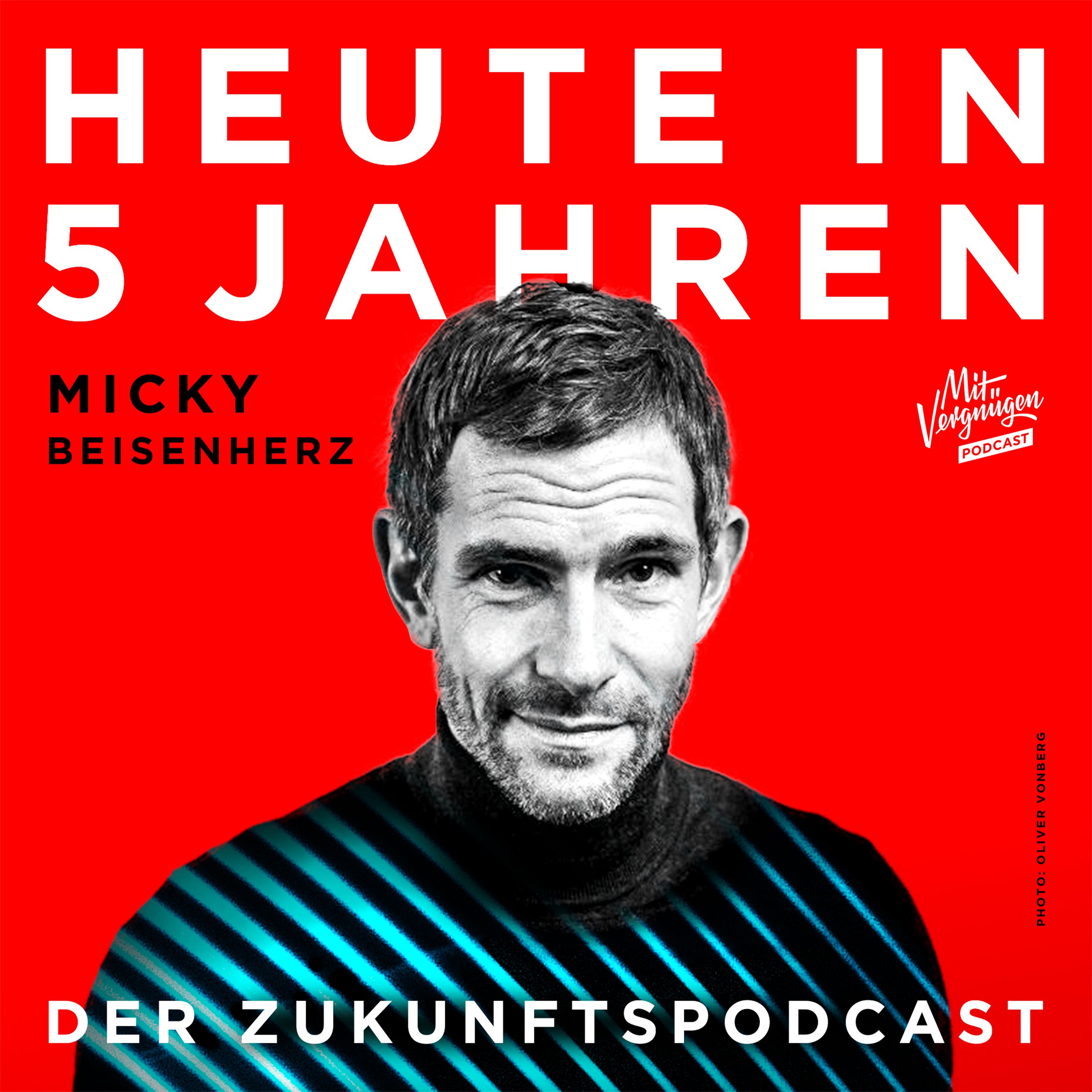 Heute in 5 Jahren - Der Zukunftspodcast