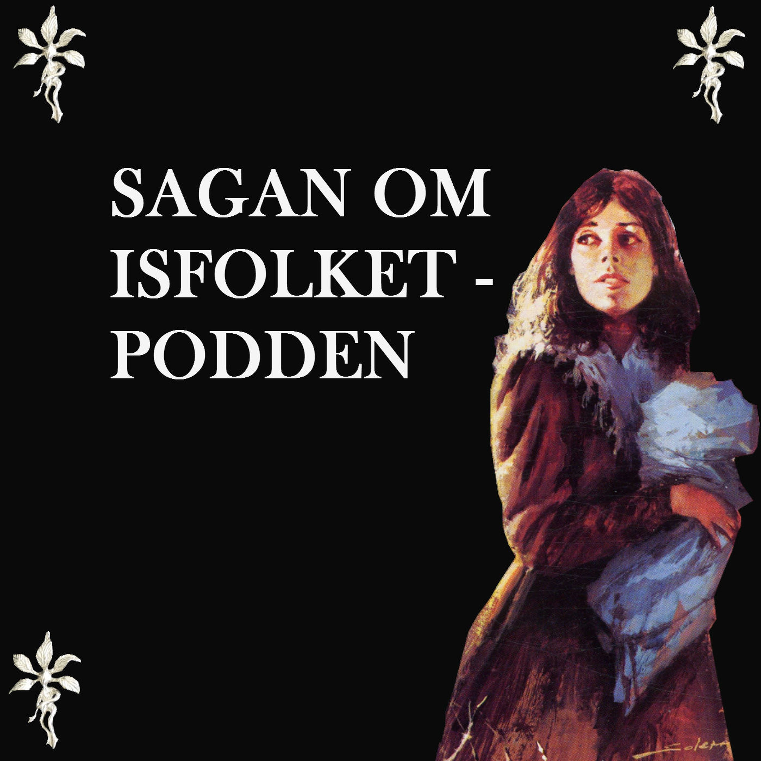 Sagan om Isfolket - Podden
