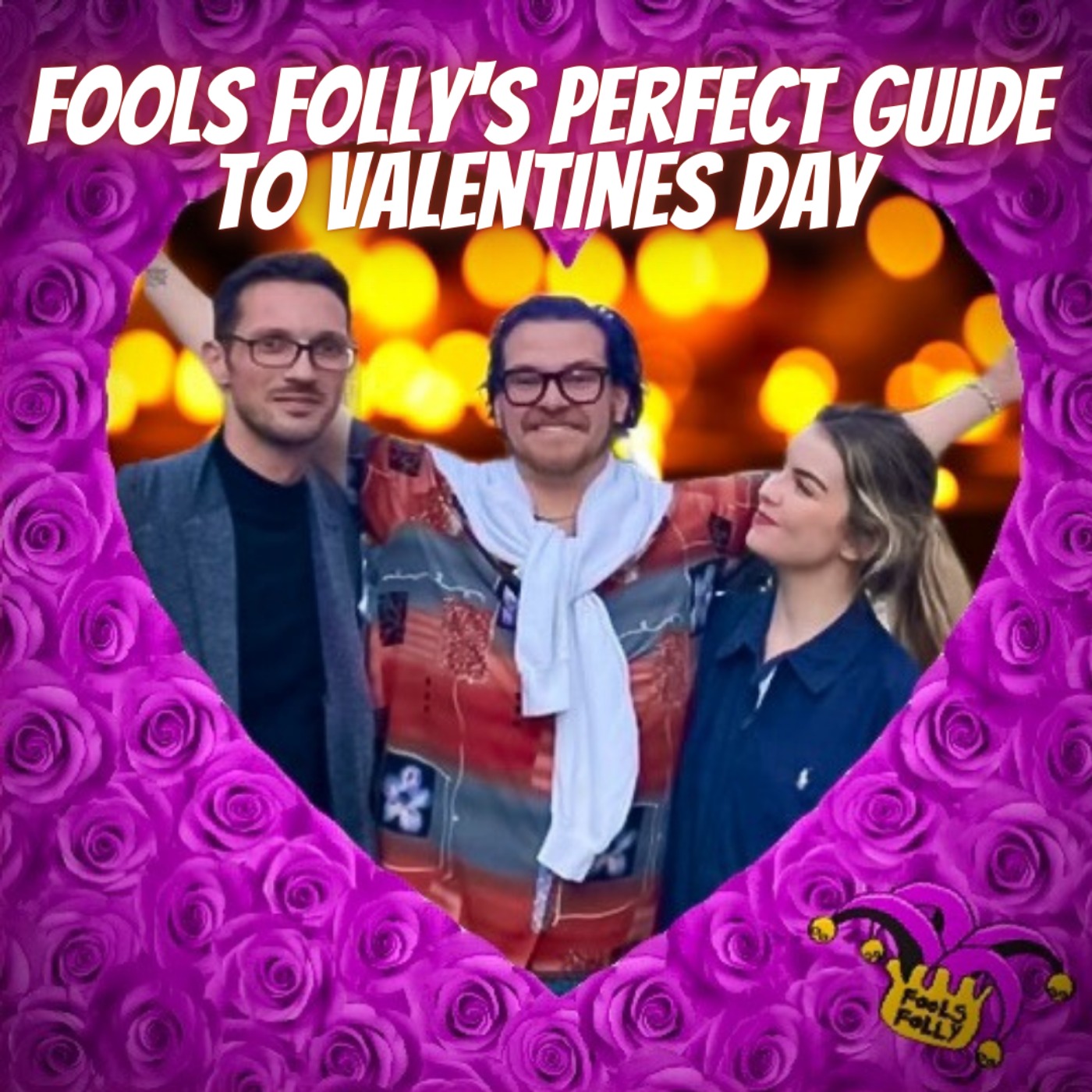 FEED DROP - The Fools Folly Guide to a Perfect Valentines Day