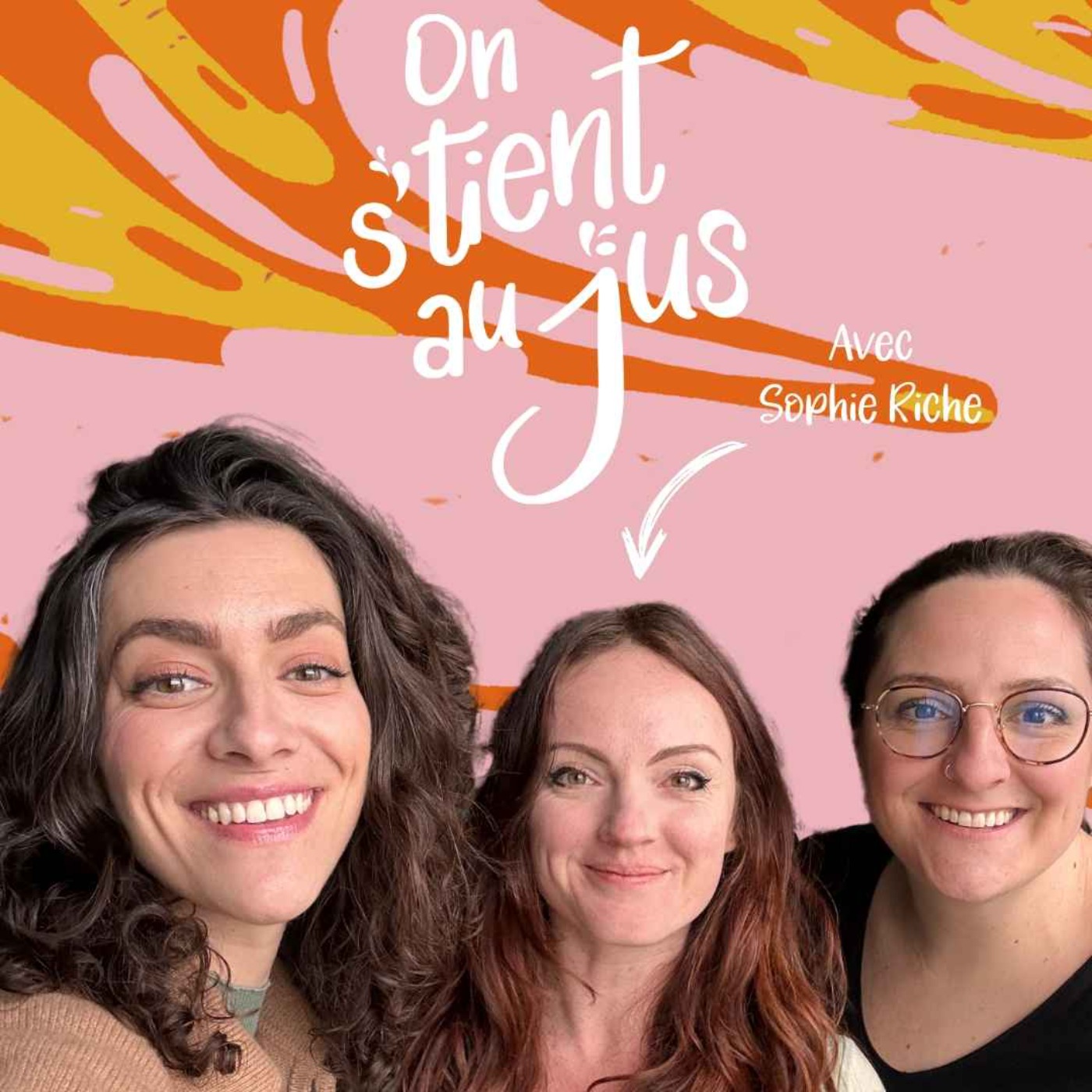 On s'tient au jus - #58 Sophie Riche