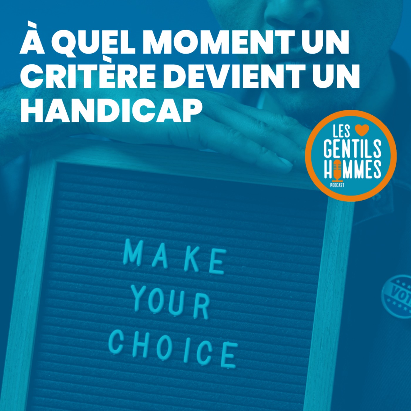 DEBAT : à quel moment un critère devient un handicap ?