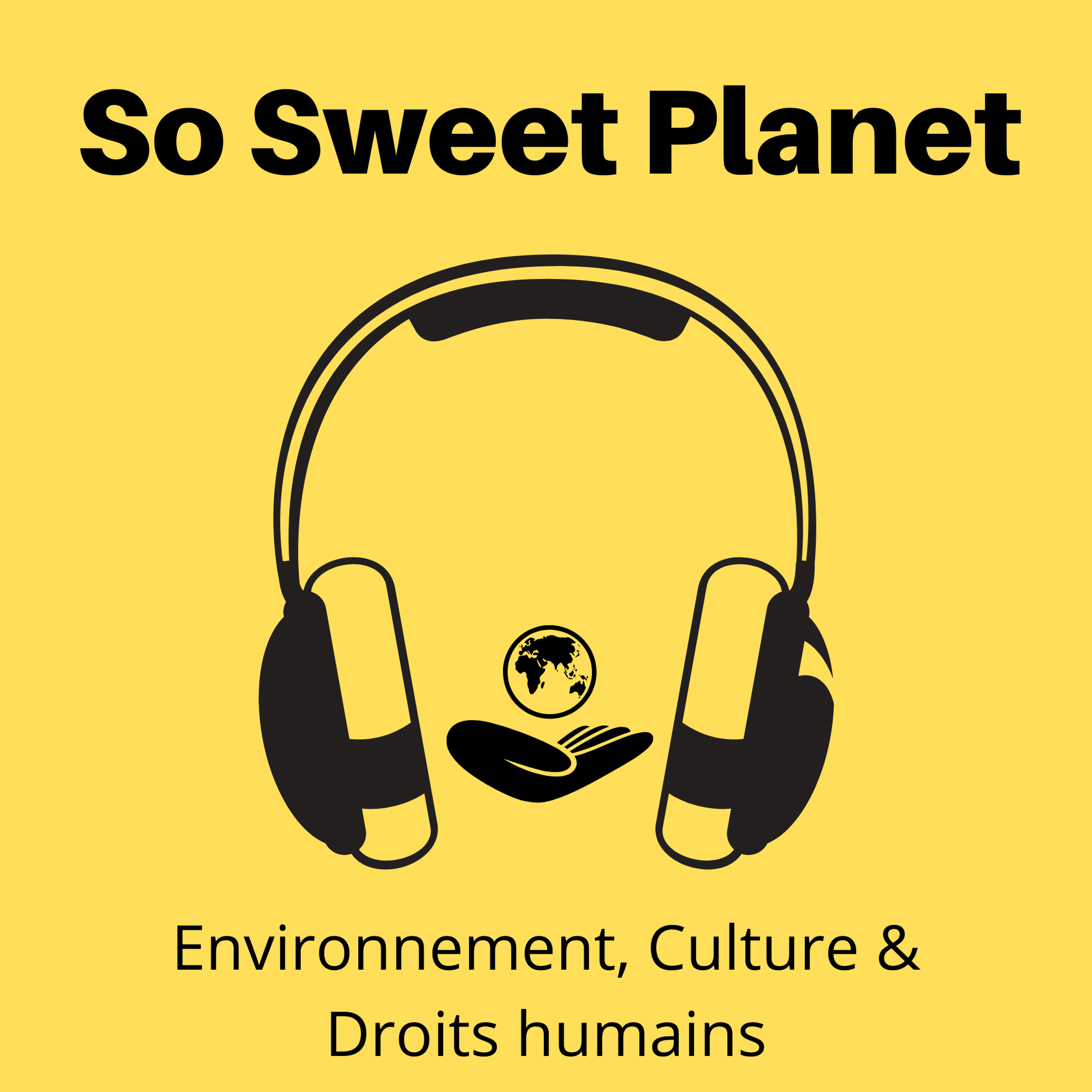 Le podcast de So Sweet Planet