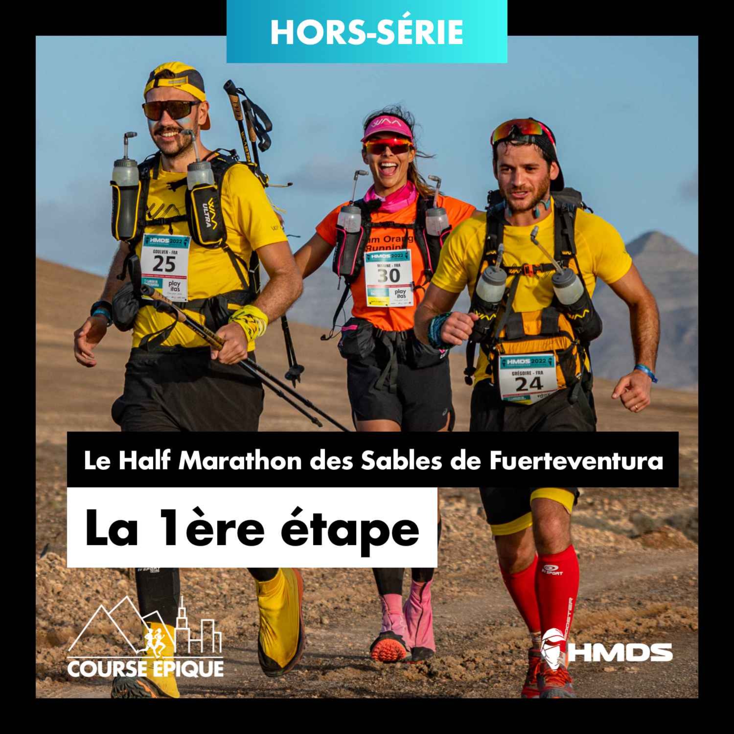[Hors-série] La 1ère étape - Le Half Marathon des Sables de Fuerteventura avec Marine Lorphelin, Hélène Cloet et Major Mouvement