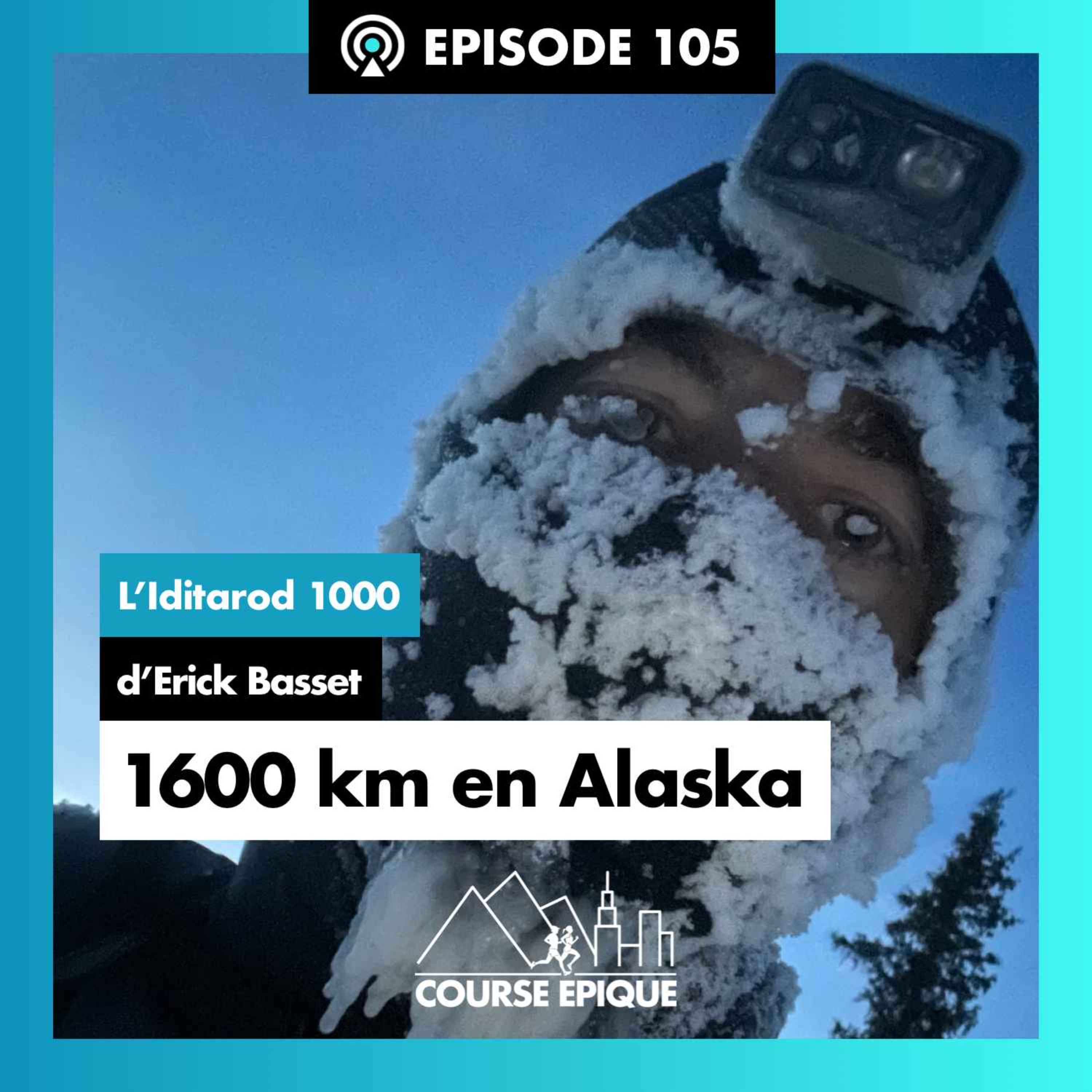 #105 "1600 kilomètres en Alaska", l'Iditarod 1000 d'Erick Basset
