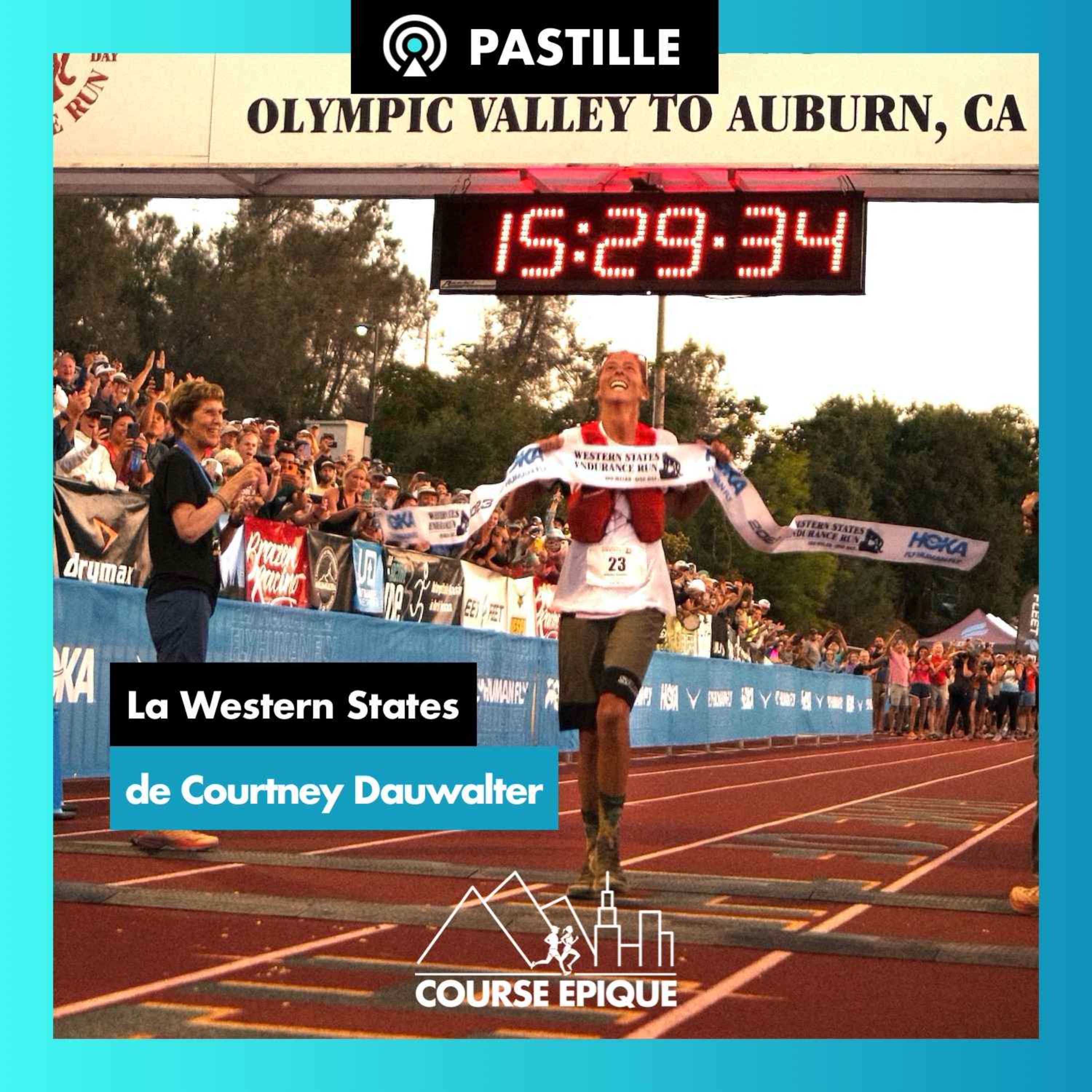 La Western States de Courtney Dauwalter (VF 🇫🇷) [PASTILLE] Course