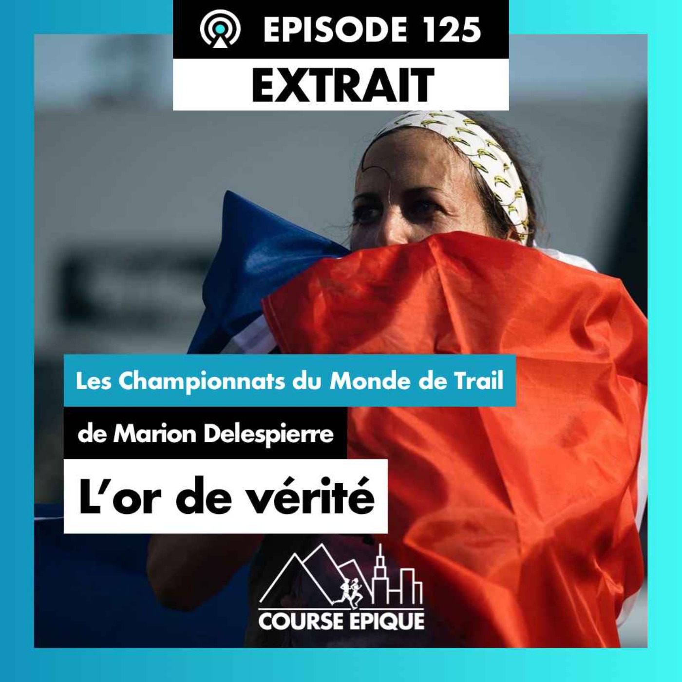 [EXTRAIT] "Championne du monde : un rêve d'enfant qui se réalise", Marion Delespierre - Championnats du monde de trail de Marion Delespierre