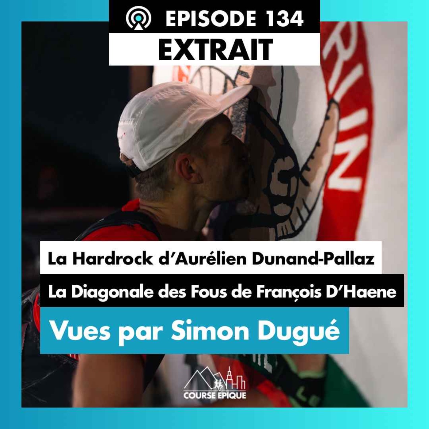 [EXTRAIT] Simon Dugué "La Hardock d'Aurélien Dunand-Pallaz et la Diagonale des Fous de François D'Haene, vues de l'intérieur"