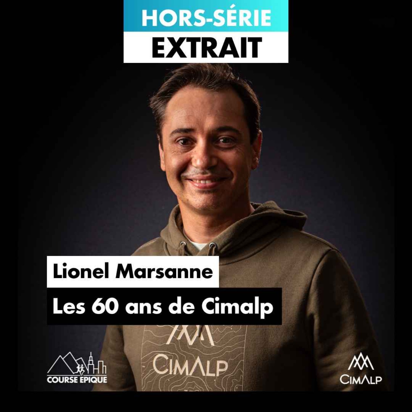 cover art for [HORS-SÉRIE | EXTRAIT] Lionel Marsanne "Les 60 ans de Cimalp, marque française outdoor innovante et engagée"