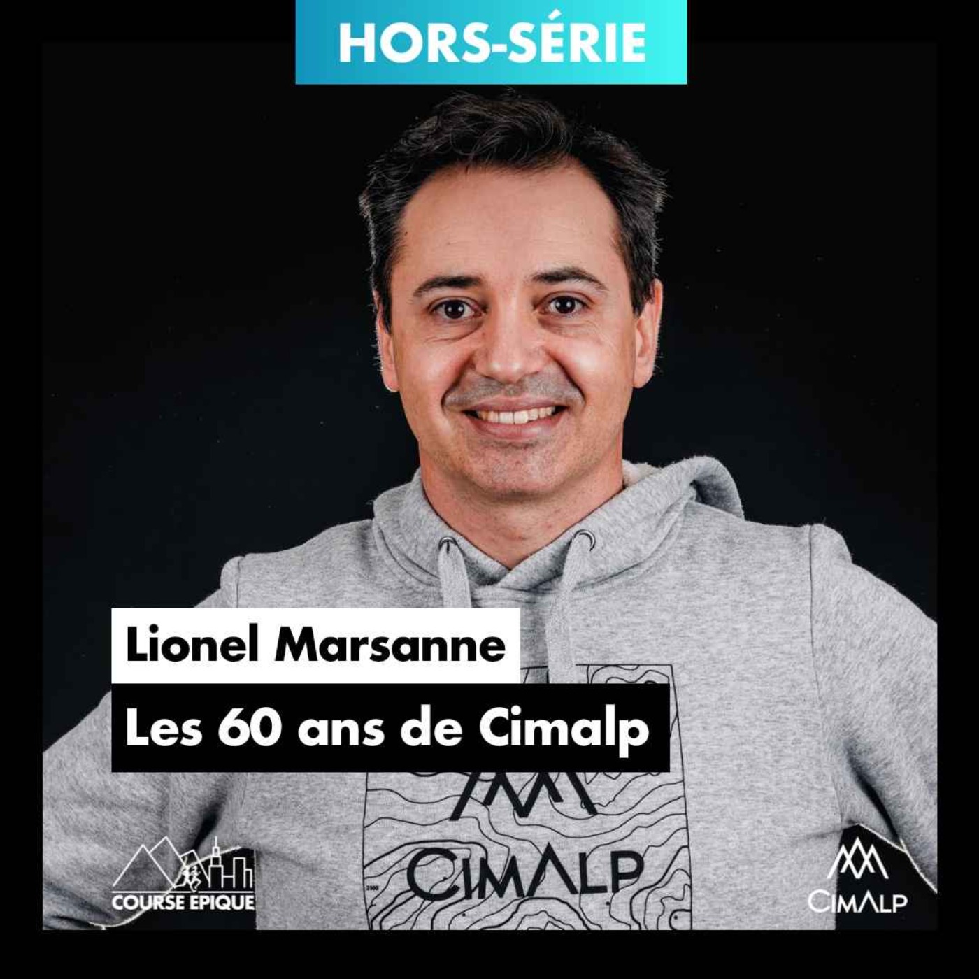 cover art for [HORS-SÉRIE] Lionel Marsanne "Les 60 ans de Cimalp, marque française outdoor innovante et engagée"