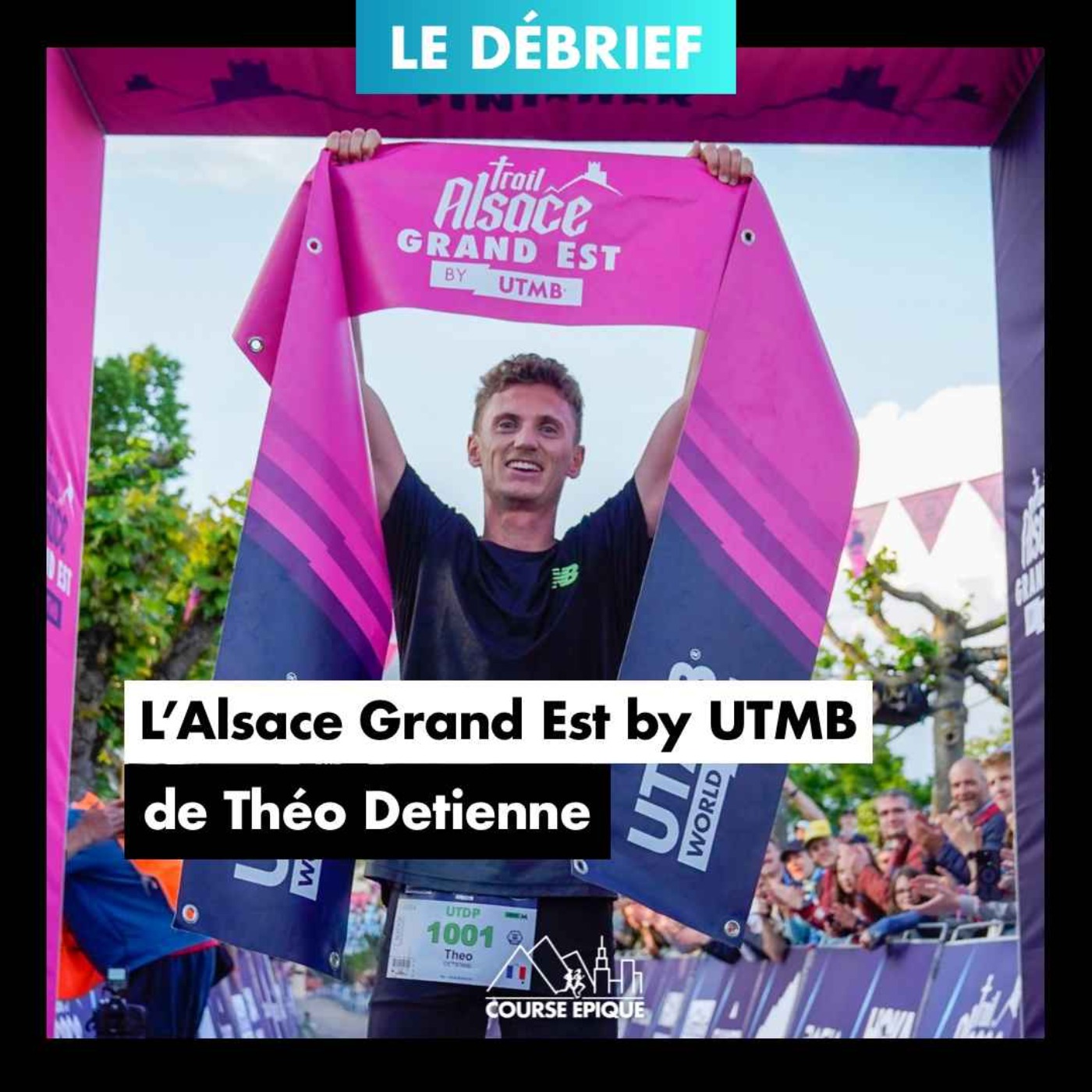 cover art for [LE DÉBRIEF] Théo Detienne "Ma victoire sur l'Alsace Grand Est by UTMB"