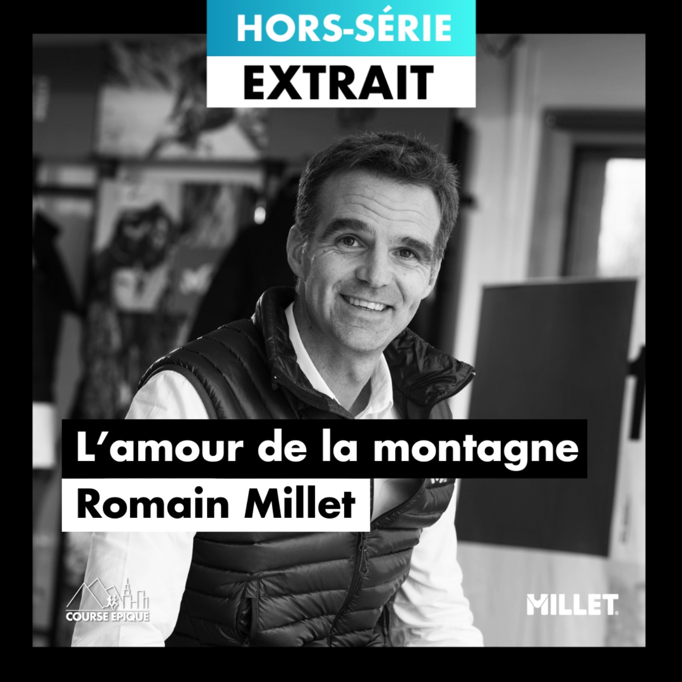 [HORS SÉRIE - EXTRAIT] Romain Millet : une histoire de famille, l'amour de la montagne
