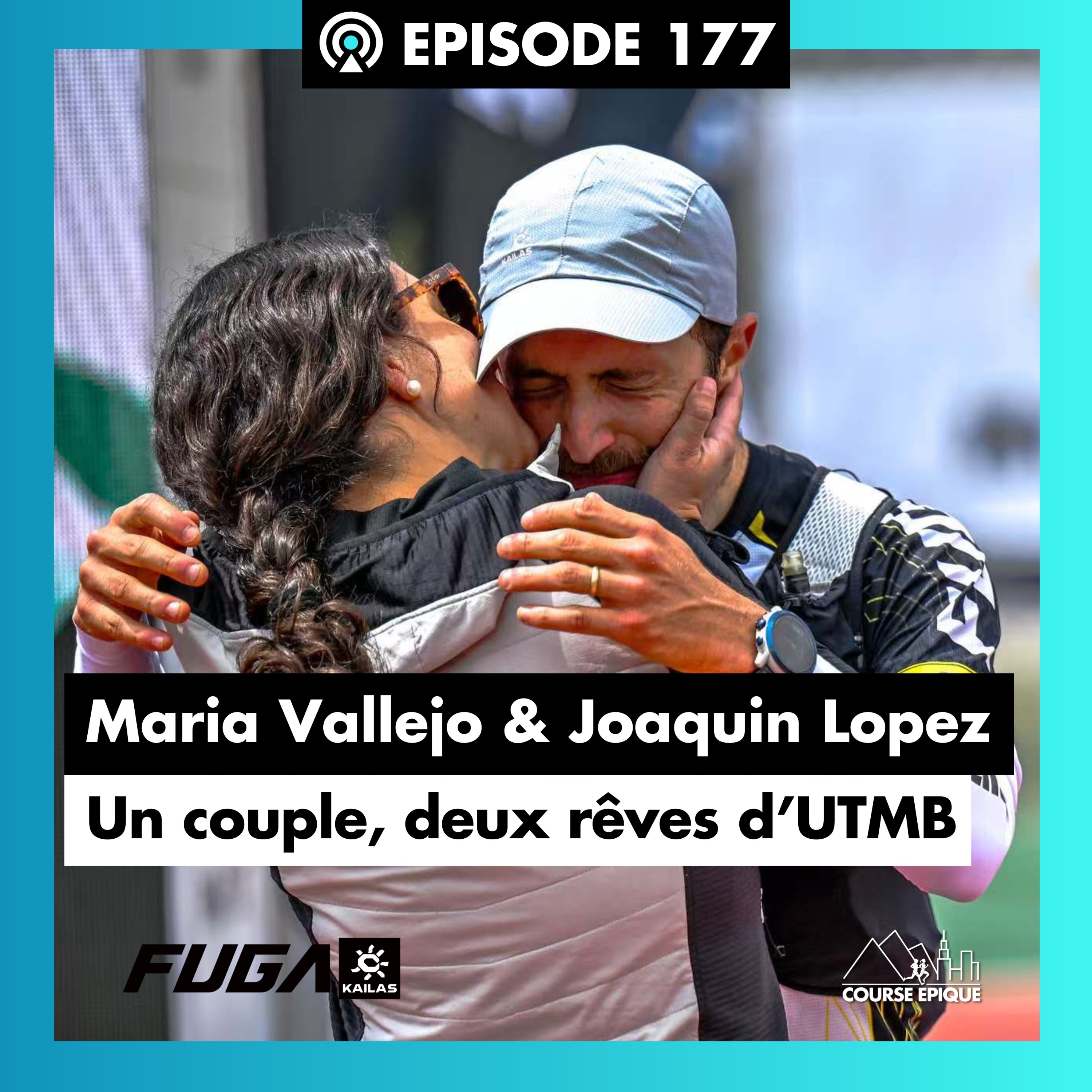#177. Joaquin Lopez & Maria Vallejo : un couple, deux rêves d'UTMB 🇫🇷