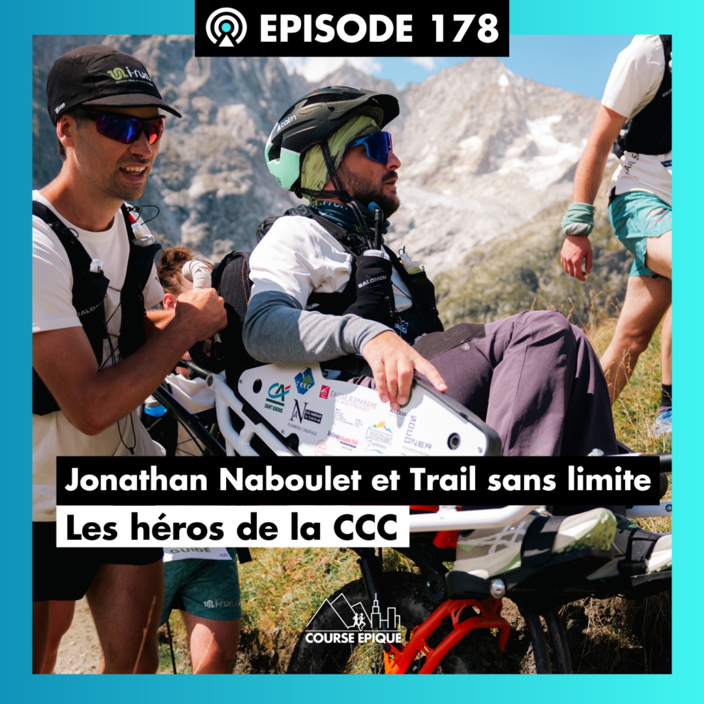 #178. Jonathan Naboulet, premier tétraplégique à terminer la CCC - 101 km portés par la solidarité avec Trail sans limite