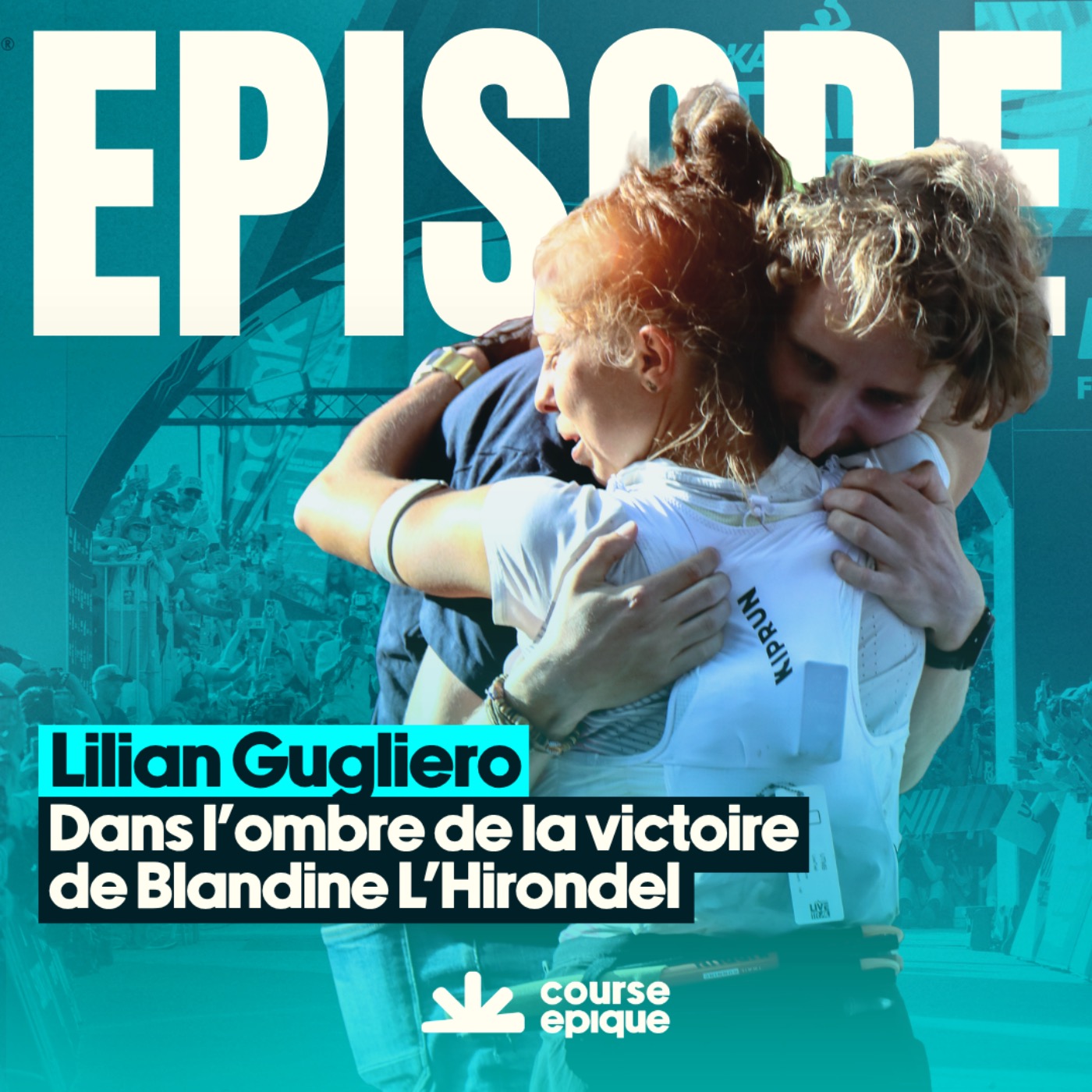 Lilian Gugliero : dans l'ombre de la victoire de Blandine L'Hirondel à l'UTMB — Course Épique episode artwork