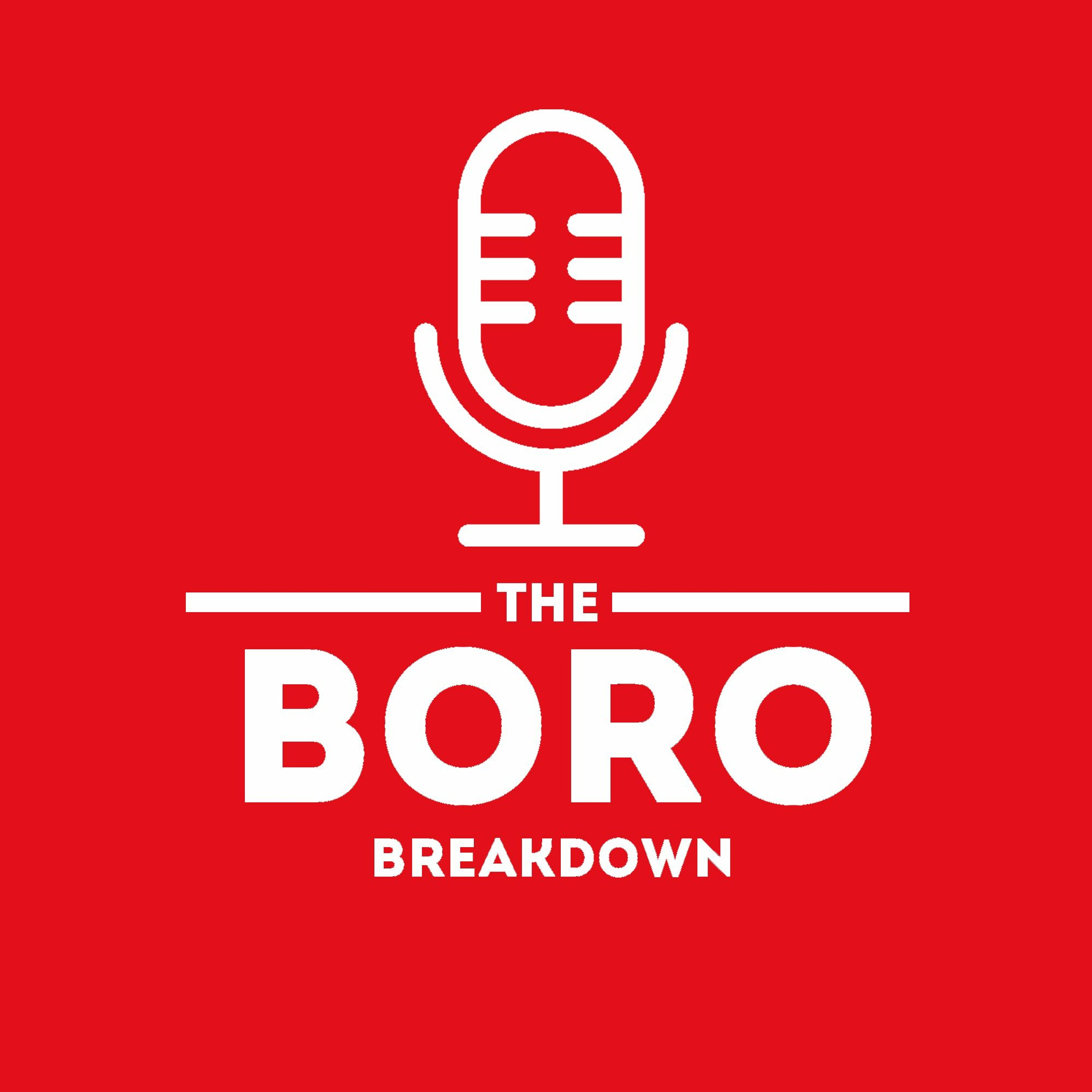 The Boro Breakdown Podcast