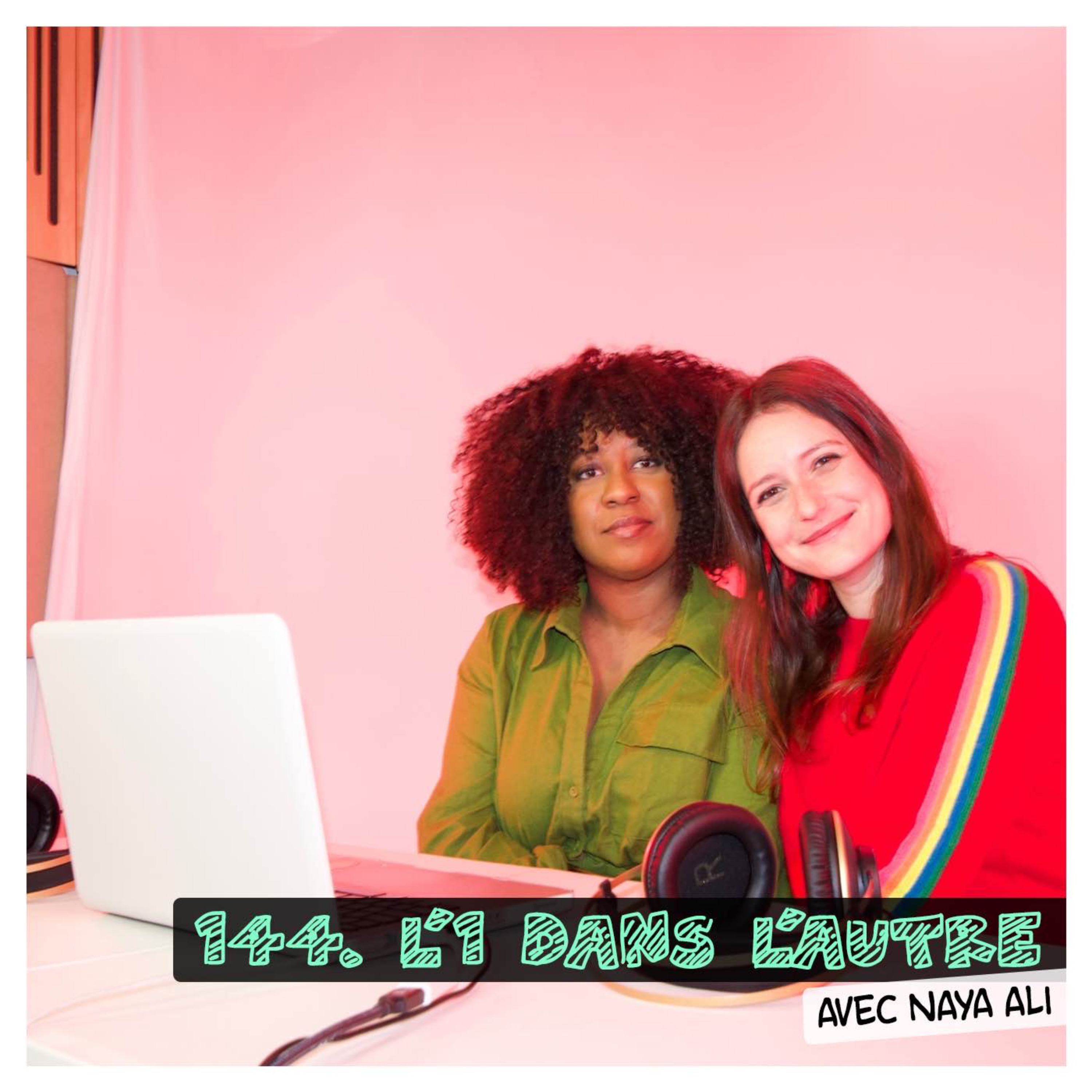 L'1 dans l'Autre avec Naya Ali #3