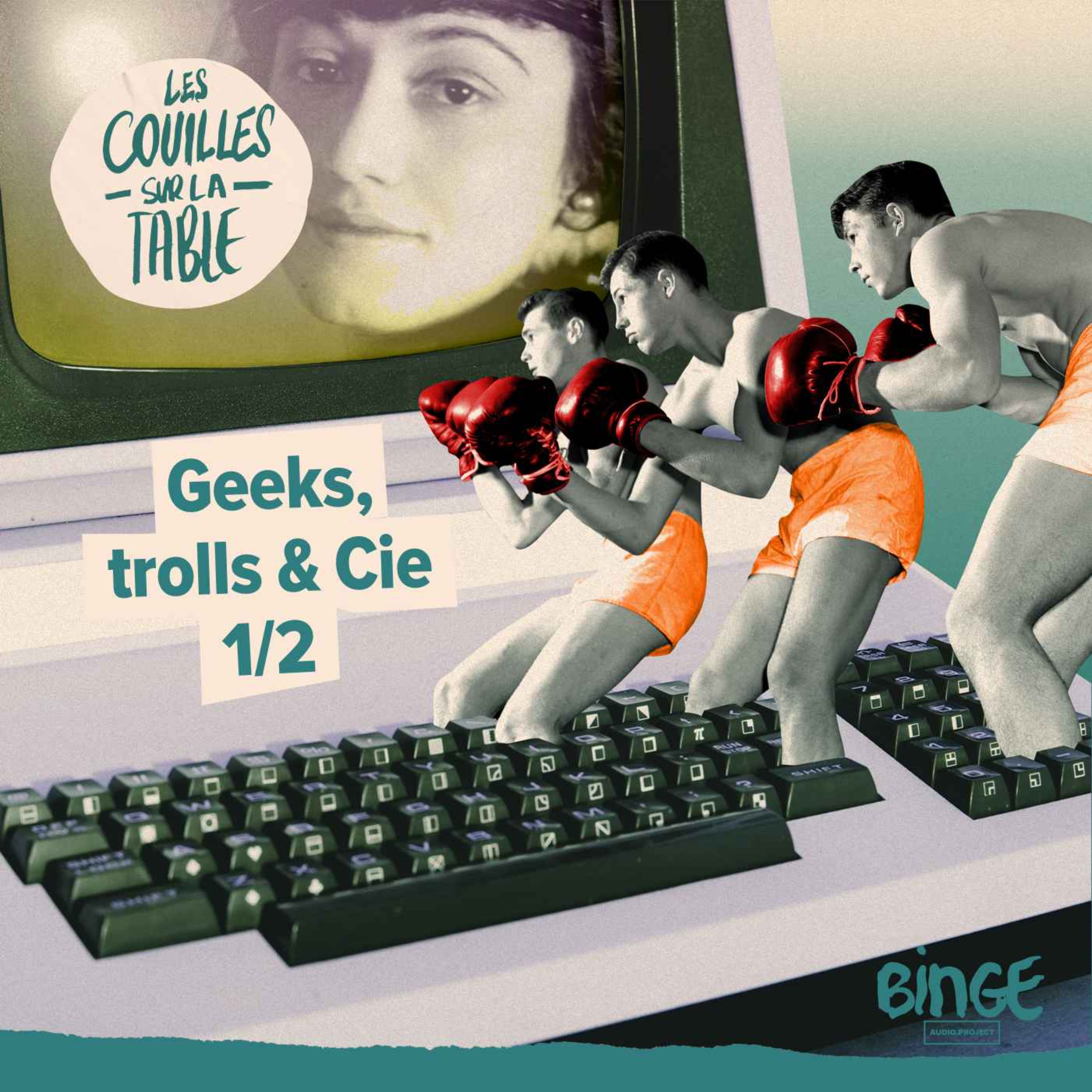 Geeks, trolls & Cie (1/2)