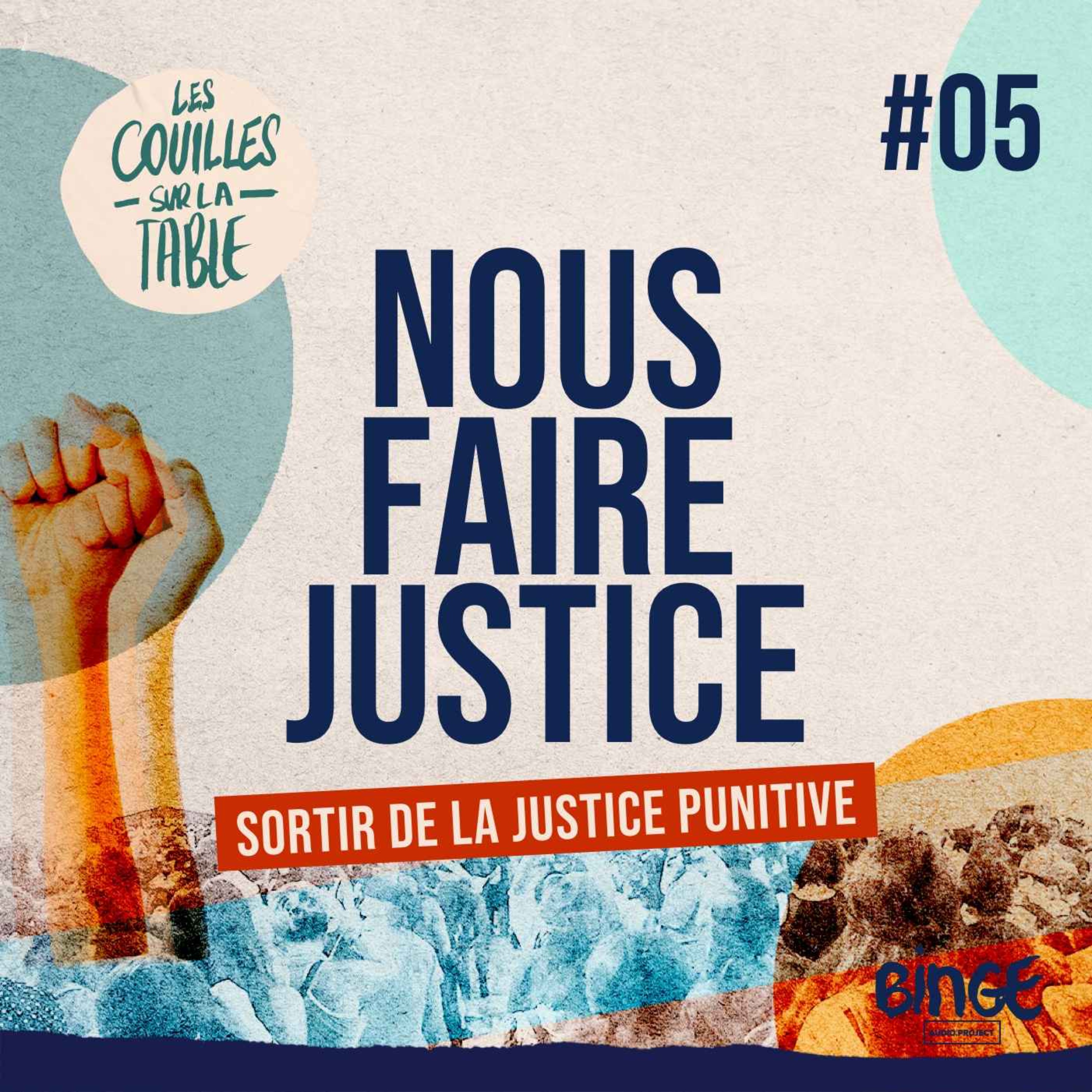 Nous faire justice #05 | Sortir de la justice punitive