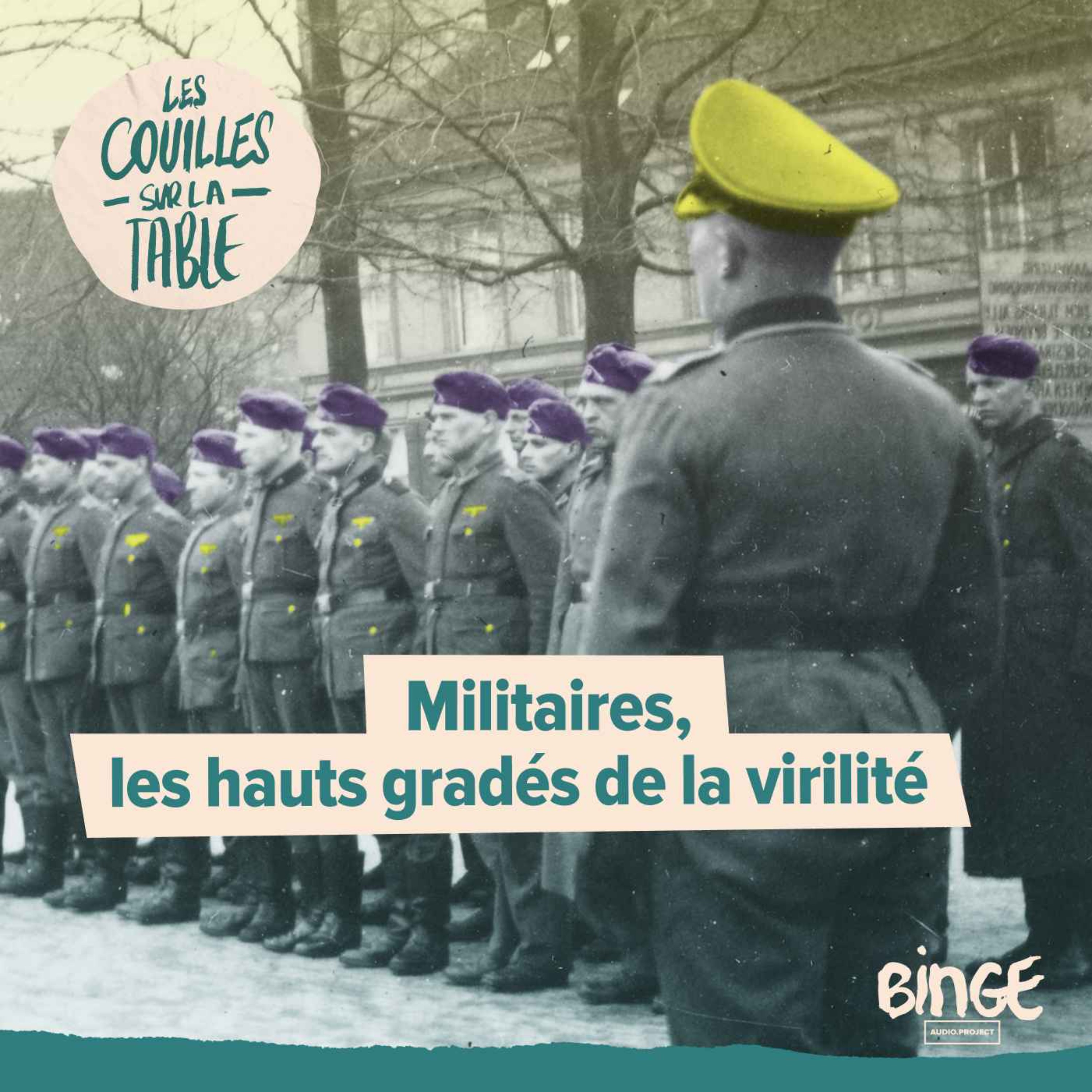 Militaires, les hauts gradés de la virilité