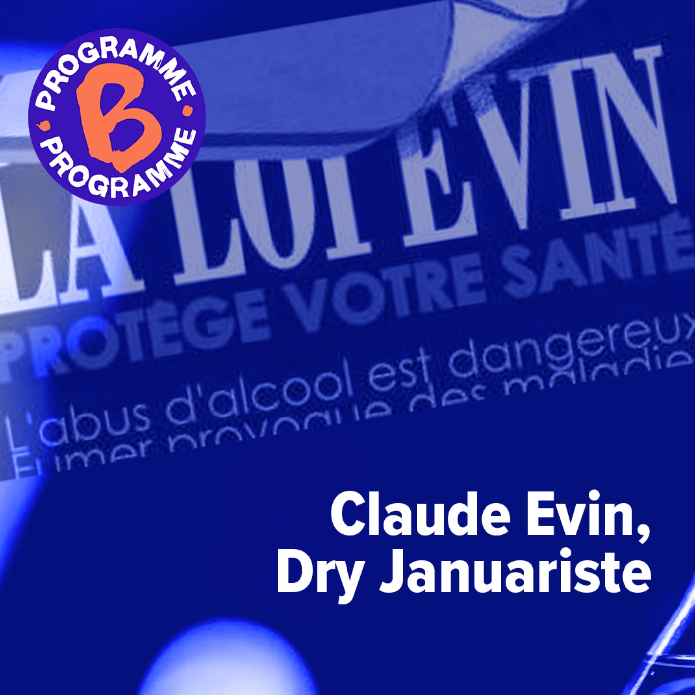 Claude Évin, Dry Januariste