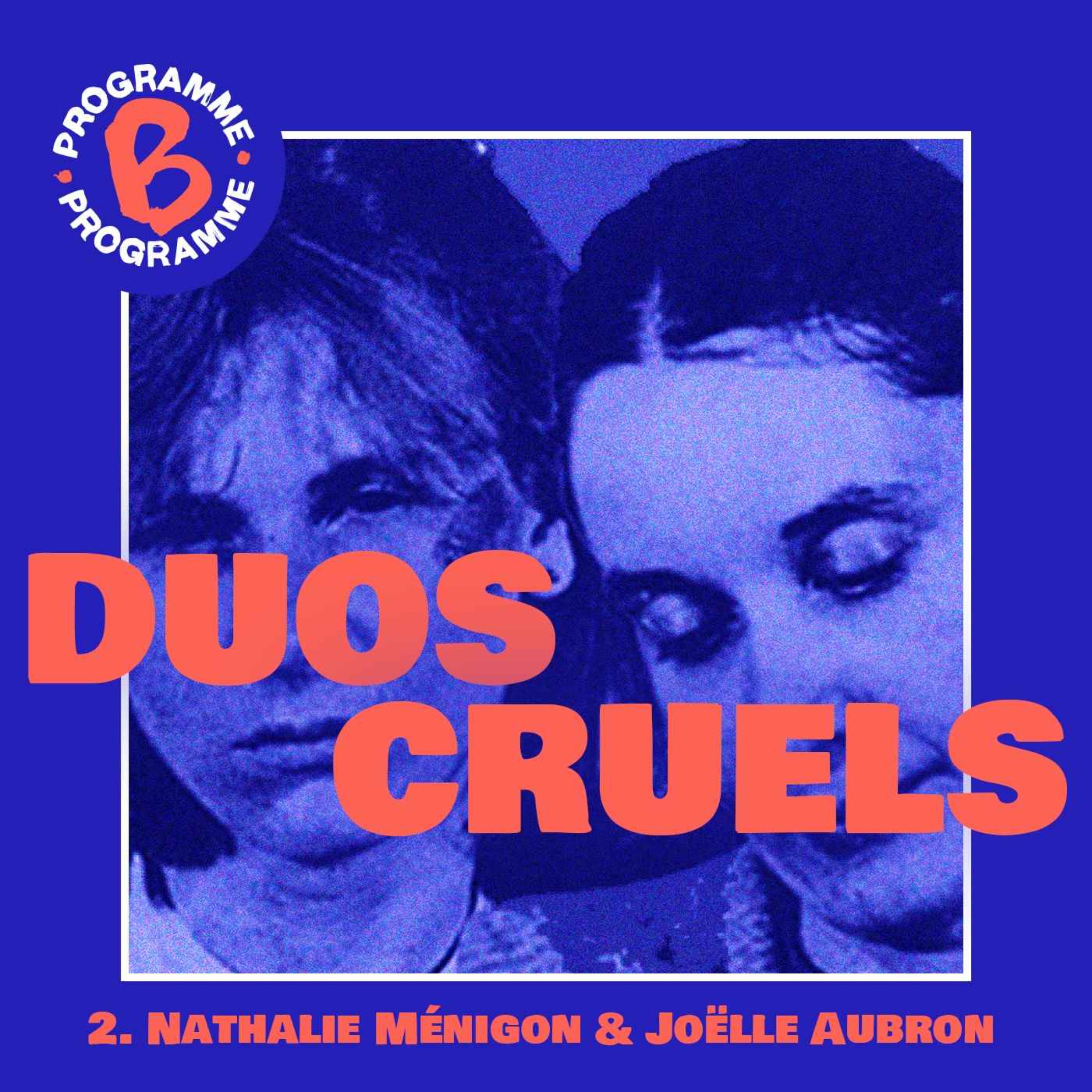 Duos cruels | Épisode 2 : Nathalie Ménigon et Joëlle Aubron - podcast episode cover