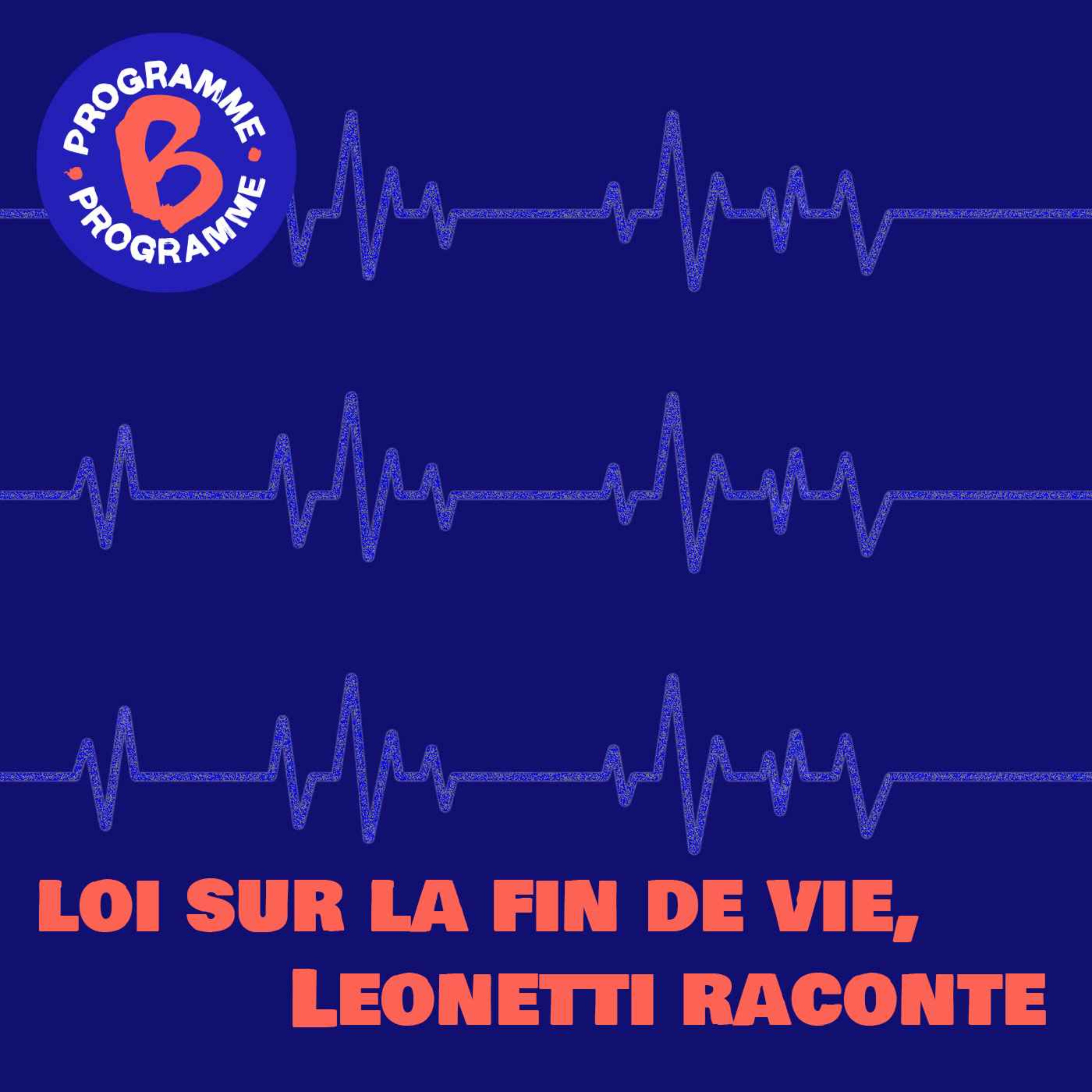 Loi sur la fin de vie, Leonetti raconte - podcast episode cover