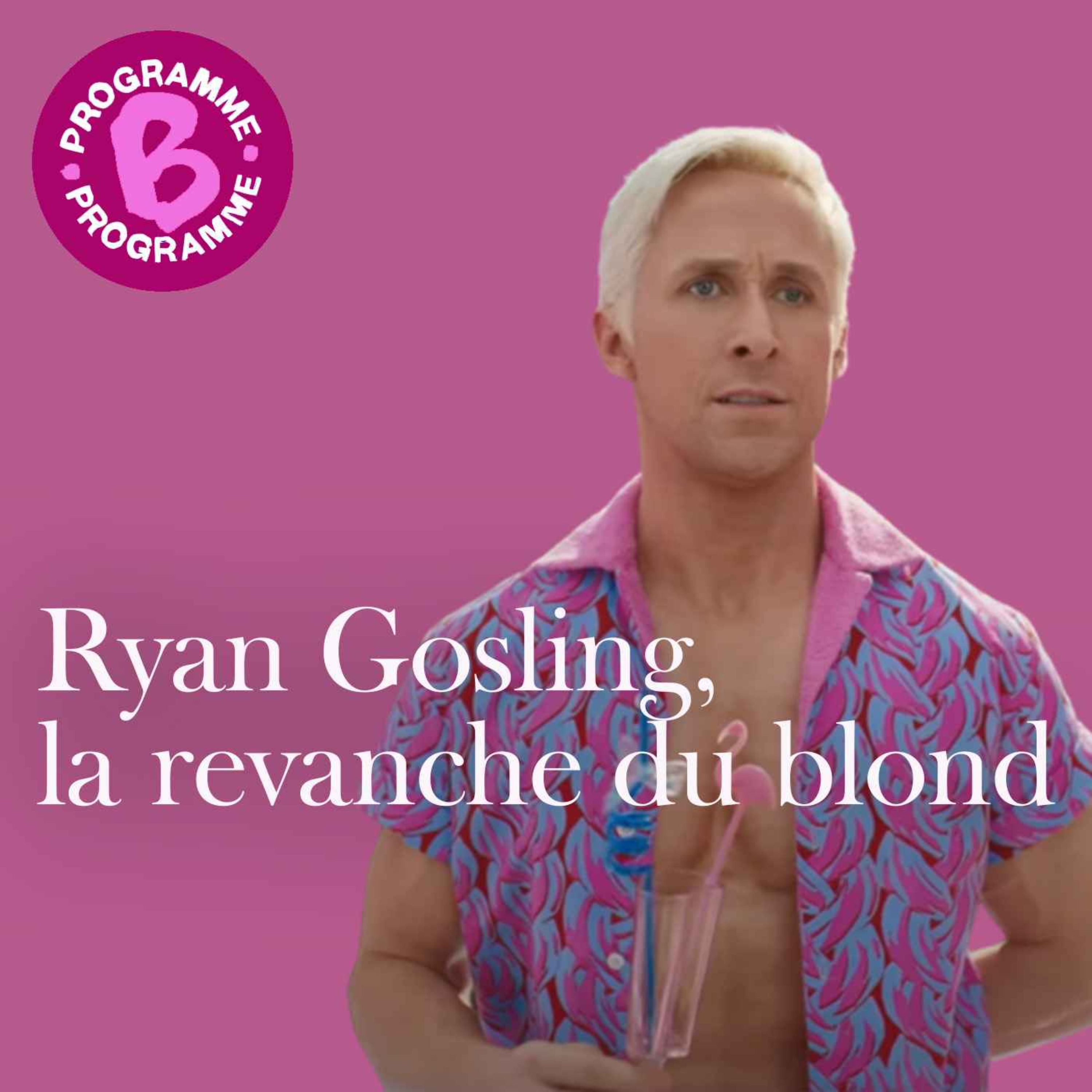 cover art for Ryan Gosling, la revanche du blond