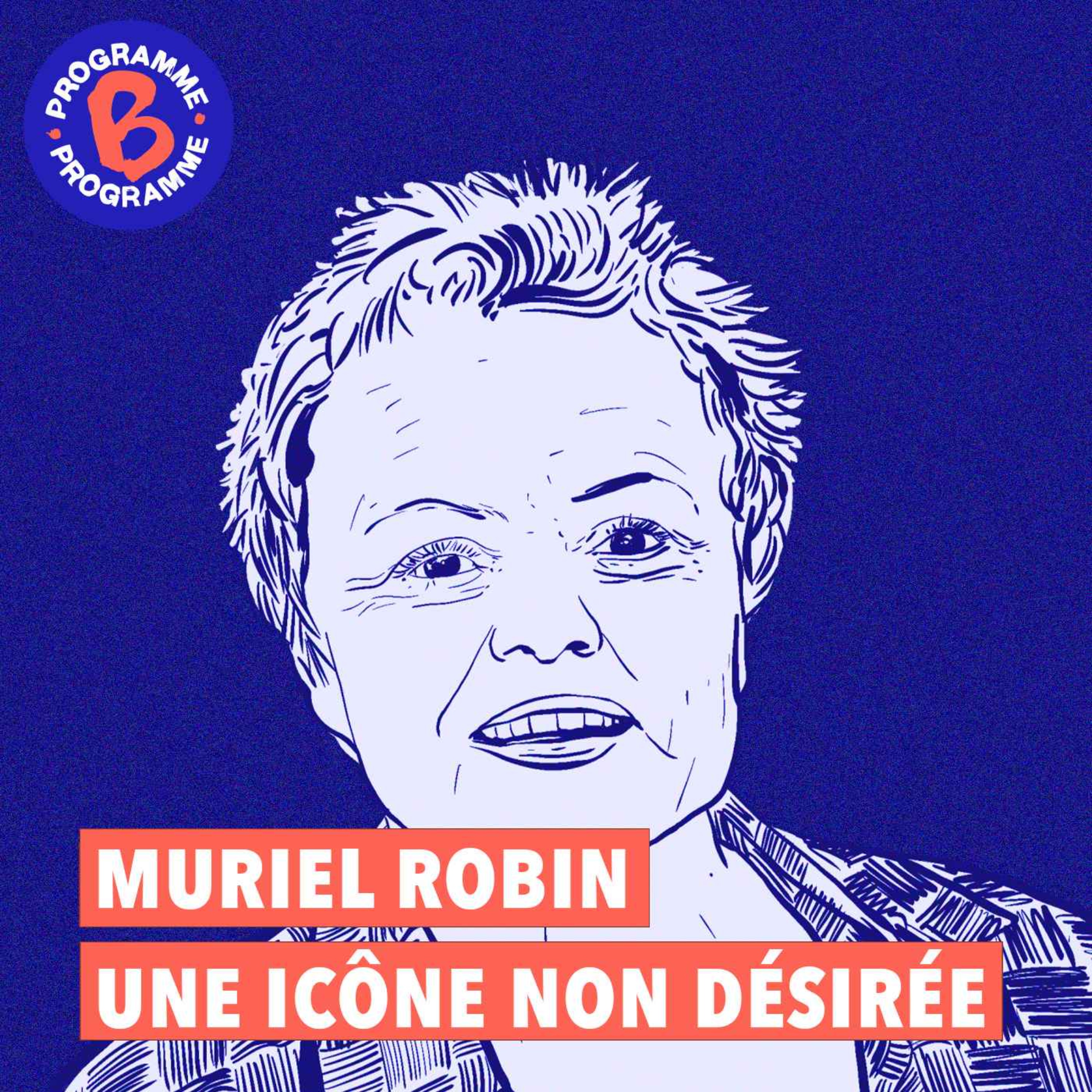 cover art for Muriel Robin, une icône non désirée