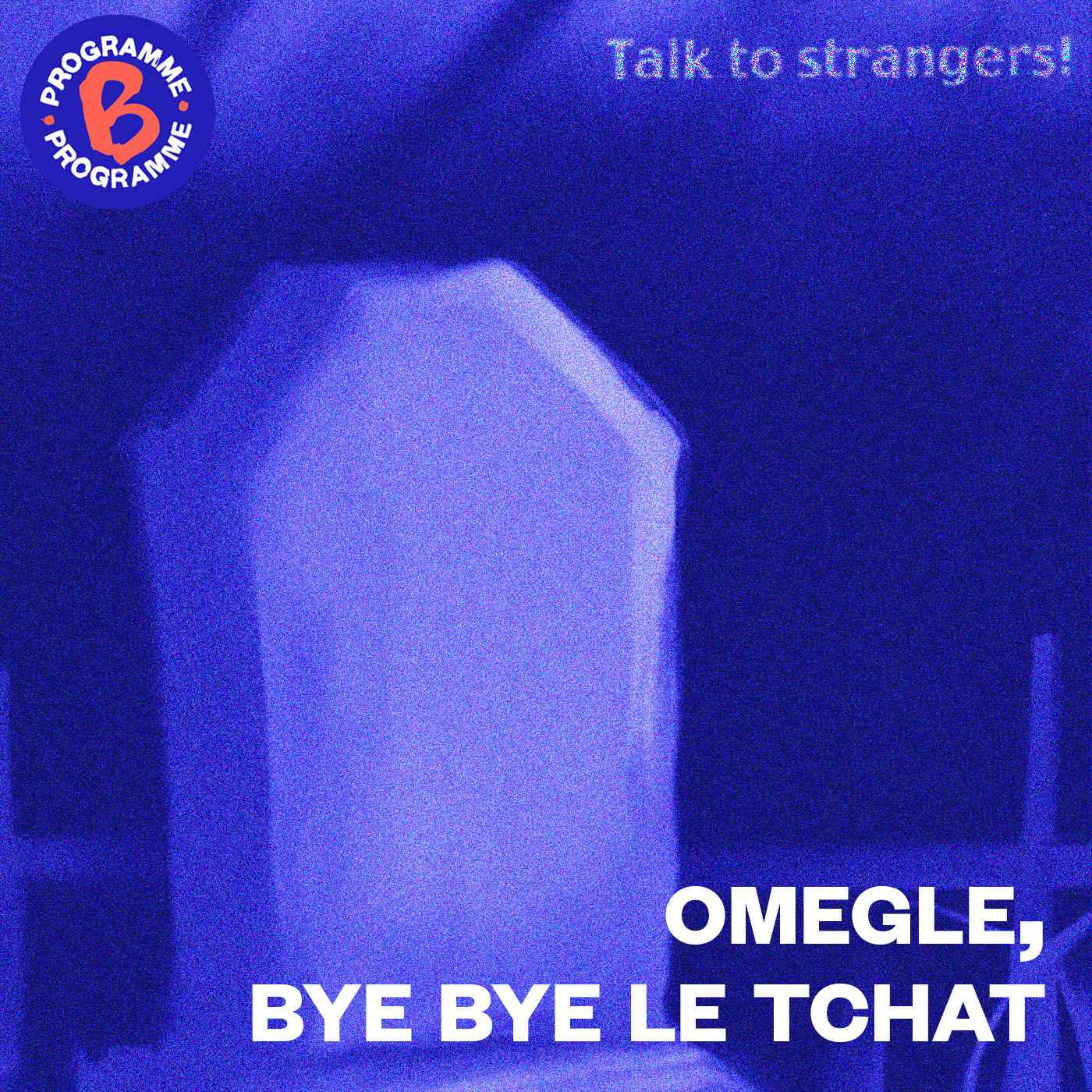 Omegle, bye bye le tchat - podcast episode cover