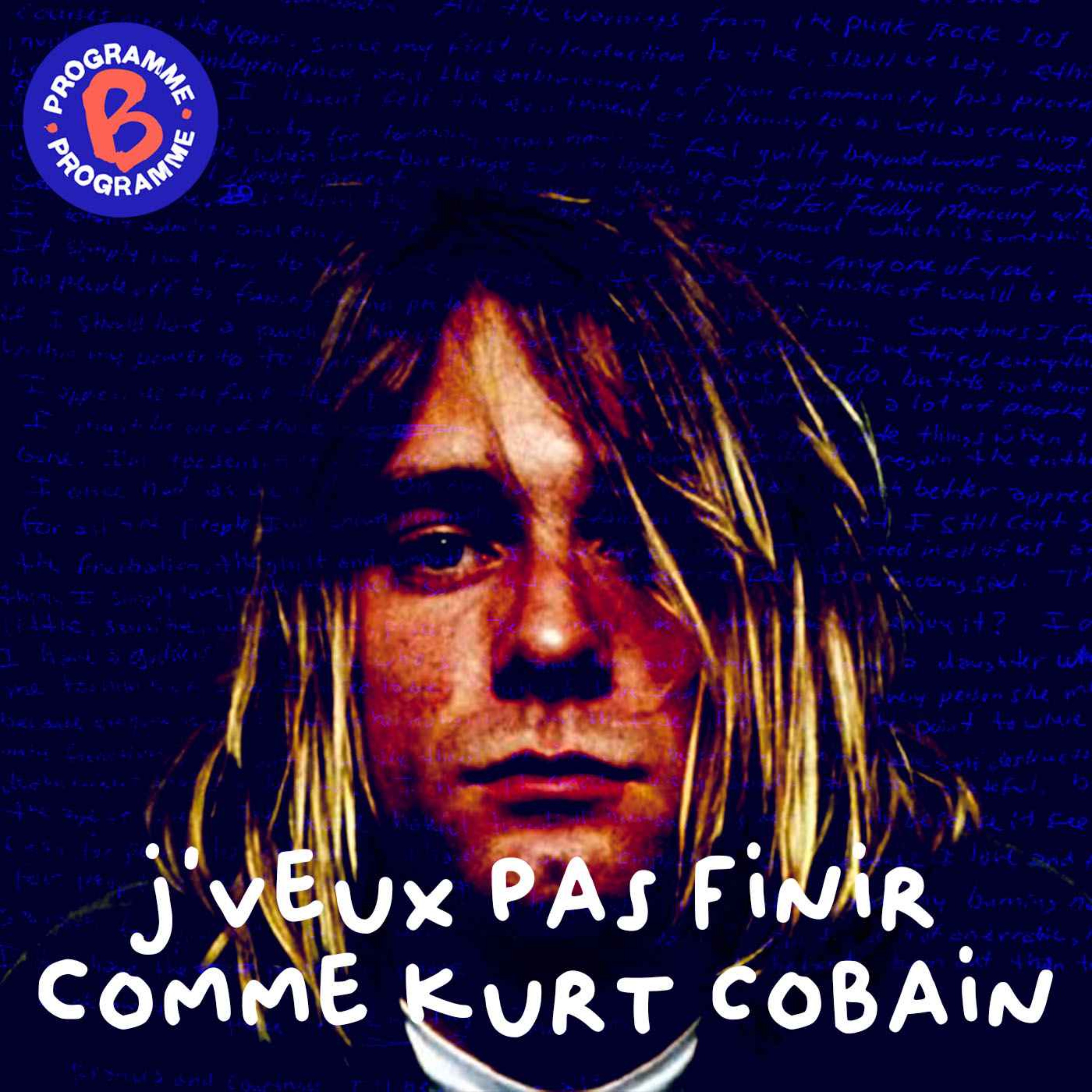 J'veux pas finir comme Kurt Cobain | 2/2