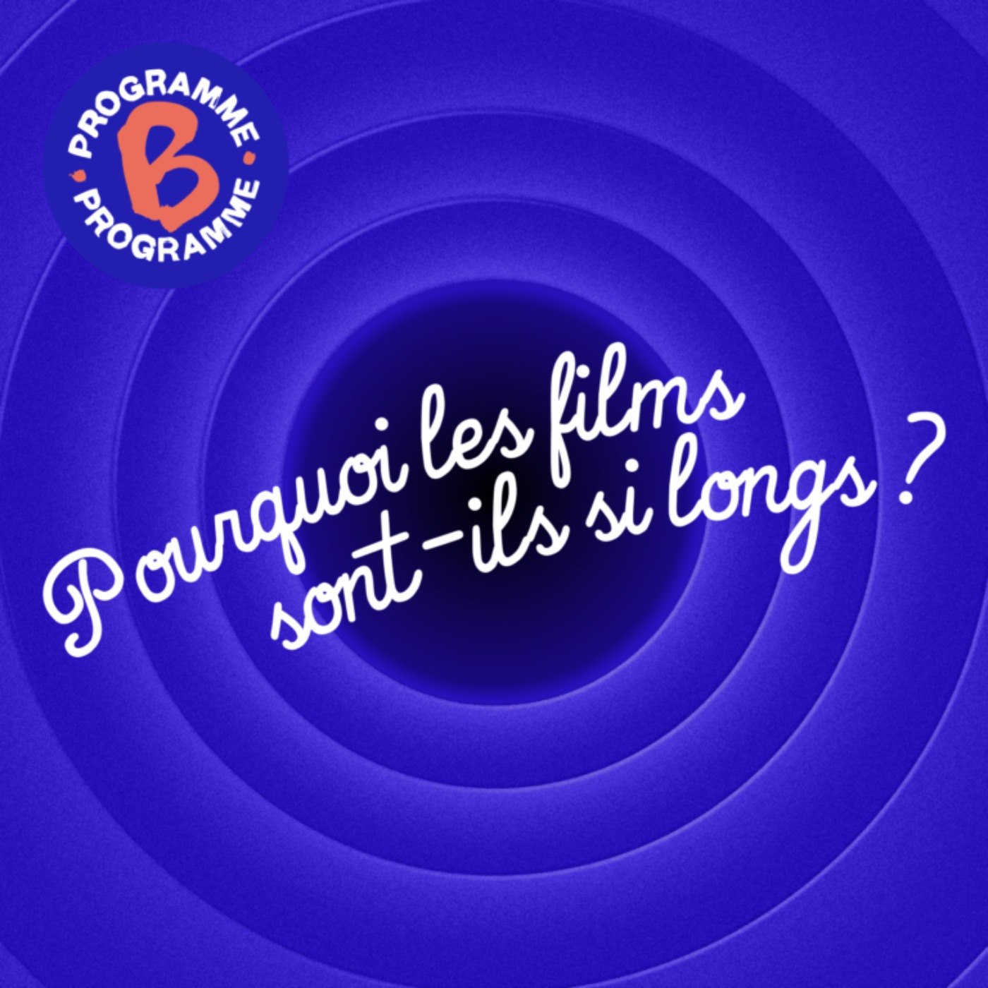 cover art for Pourquoi les films sont-ils si longs ? 