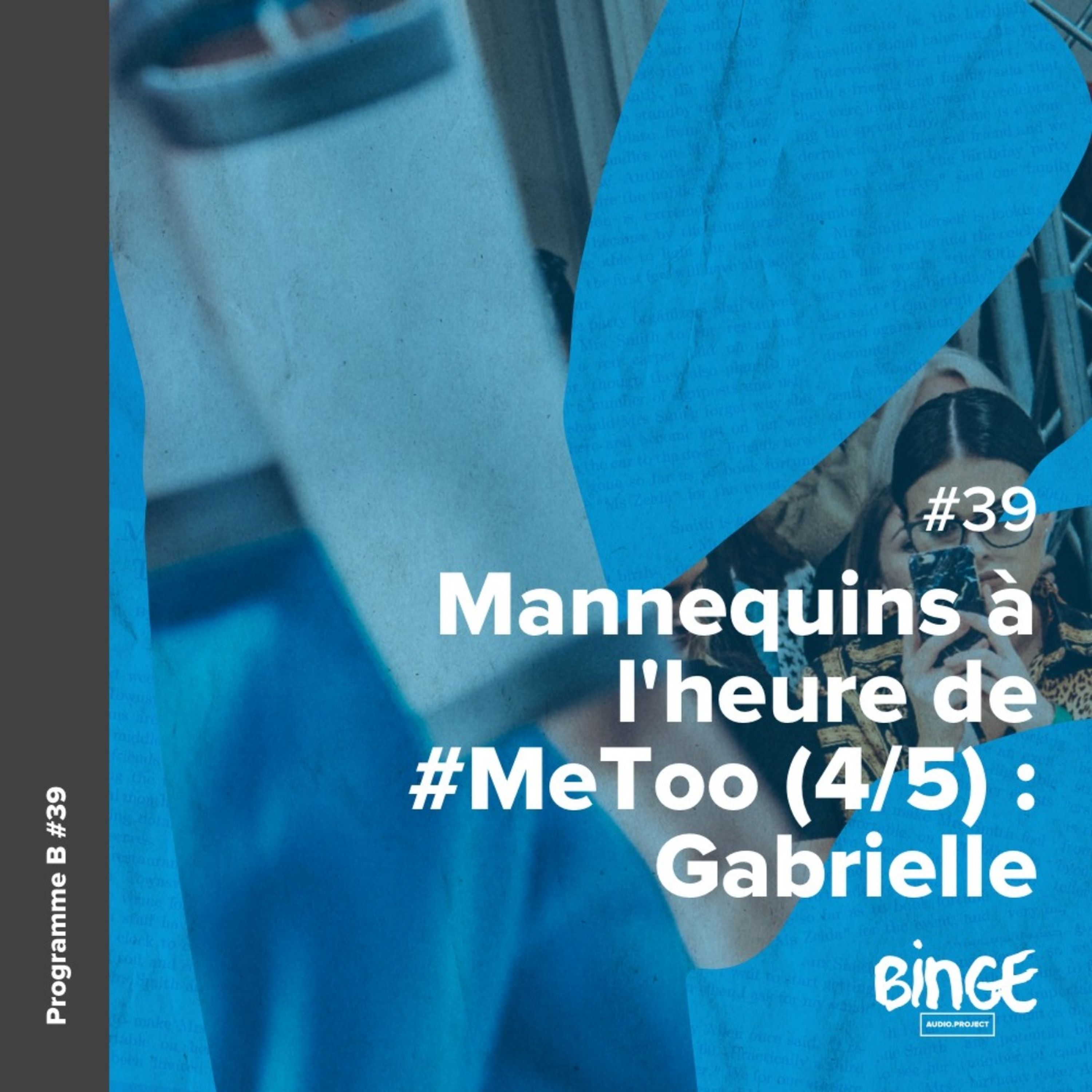 cover art for Mannequins à l'heure de #MeToo (4/5) : Gabrielle
