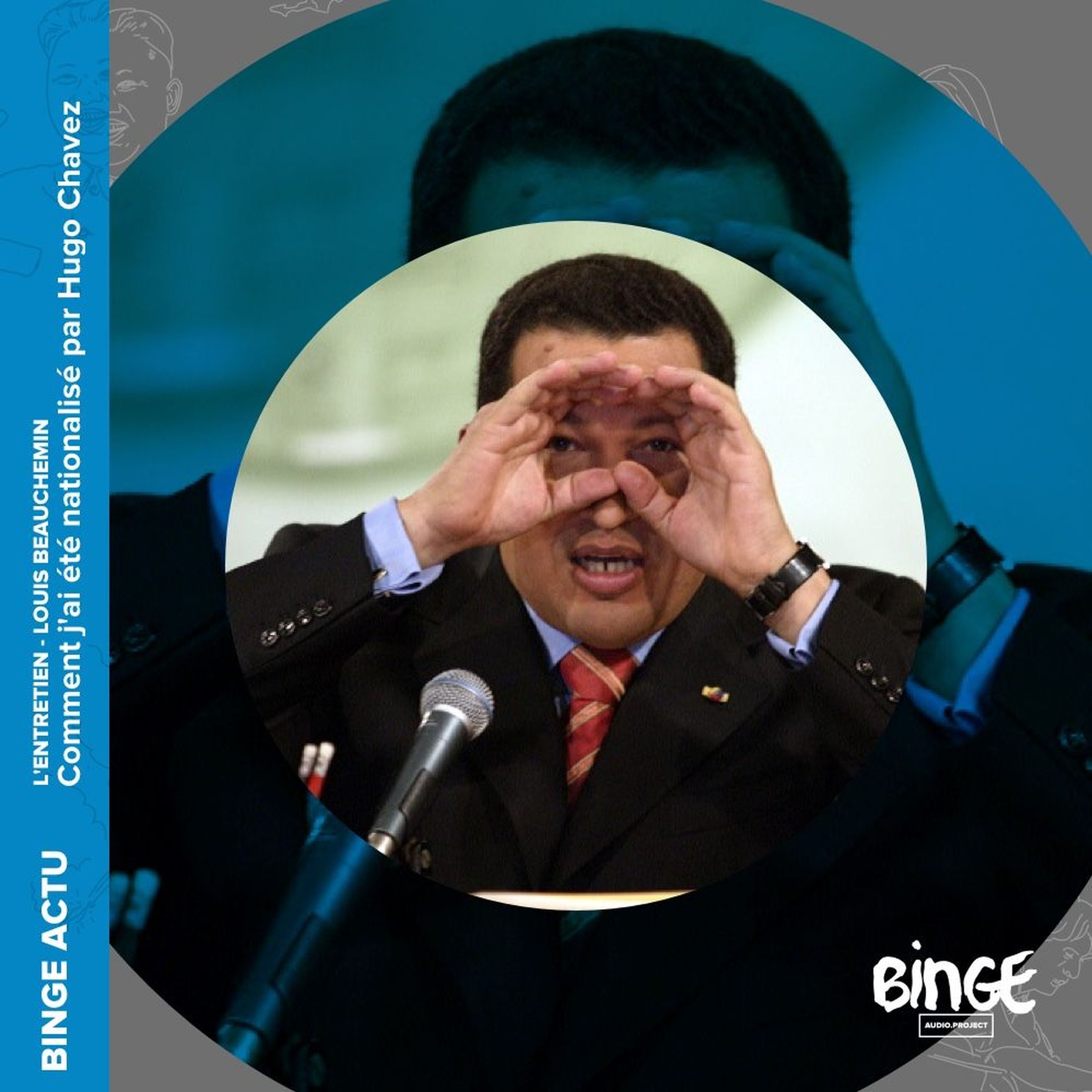 cover art for Louis Beauchemin : Comment j'ai été nationalisé par Hugo Chavez