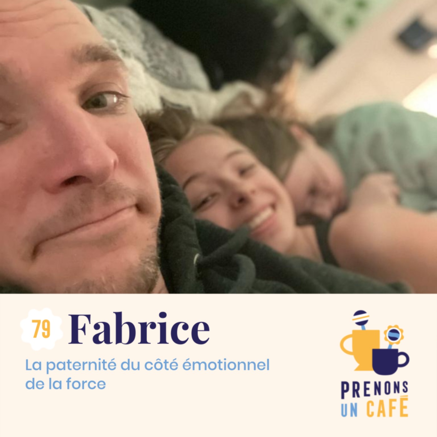 #79 - Fabrice Florent - La paternité du côté émotionnel de la force