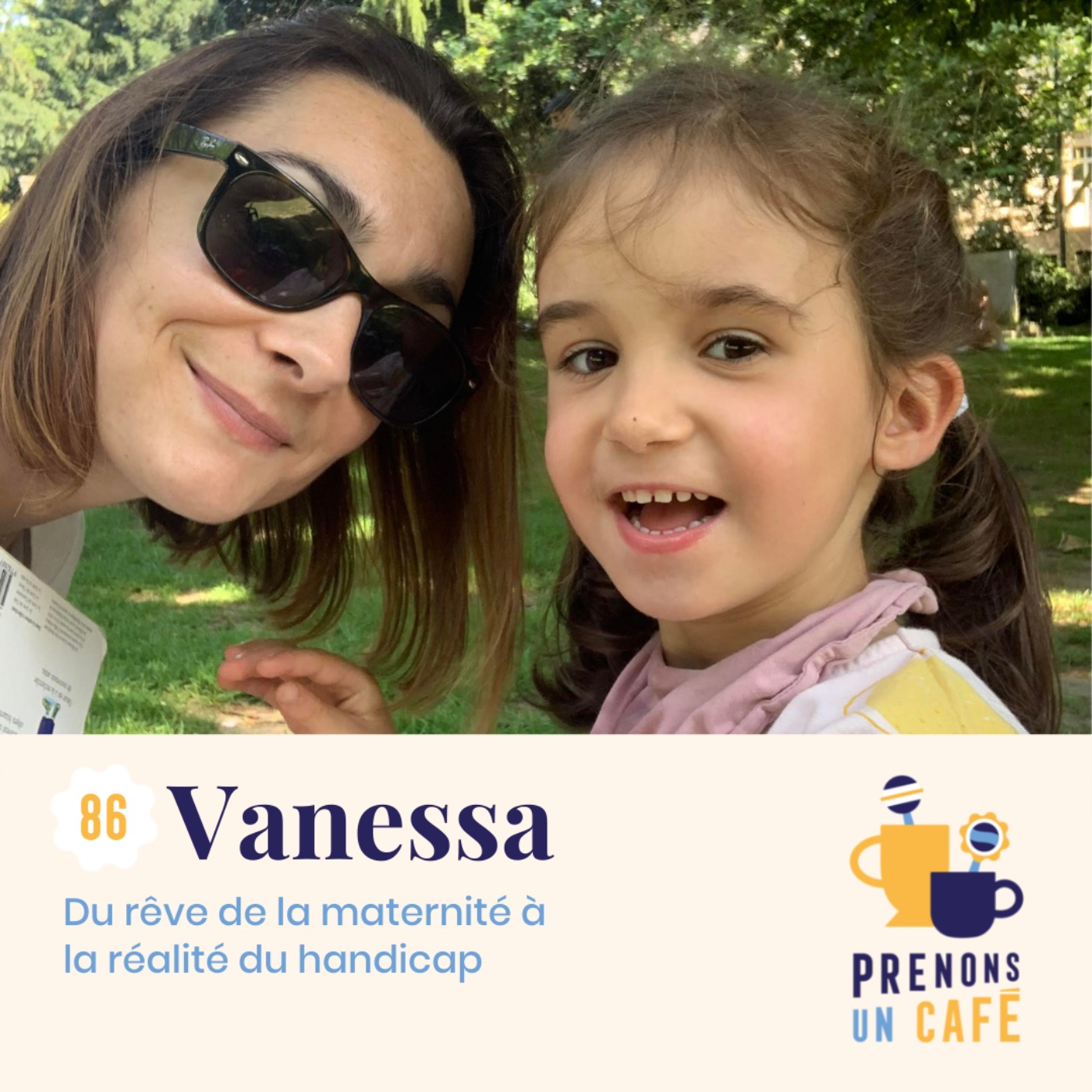 #86 - Vanessa - Du rêve de la maternité à la réalité du handicap