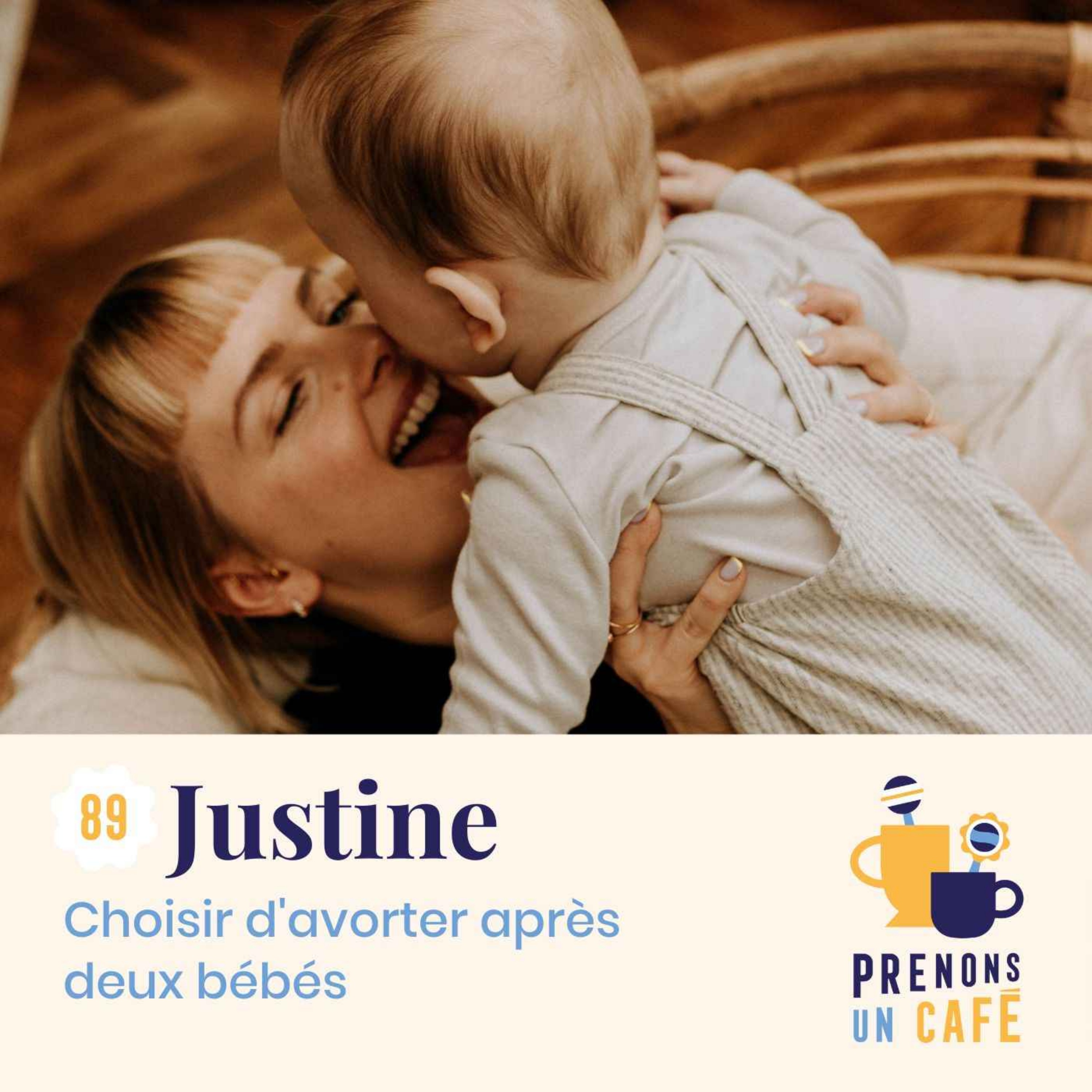 89 – Justine – Choisir d'avorter après deux bébés